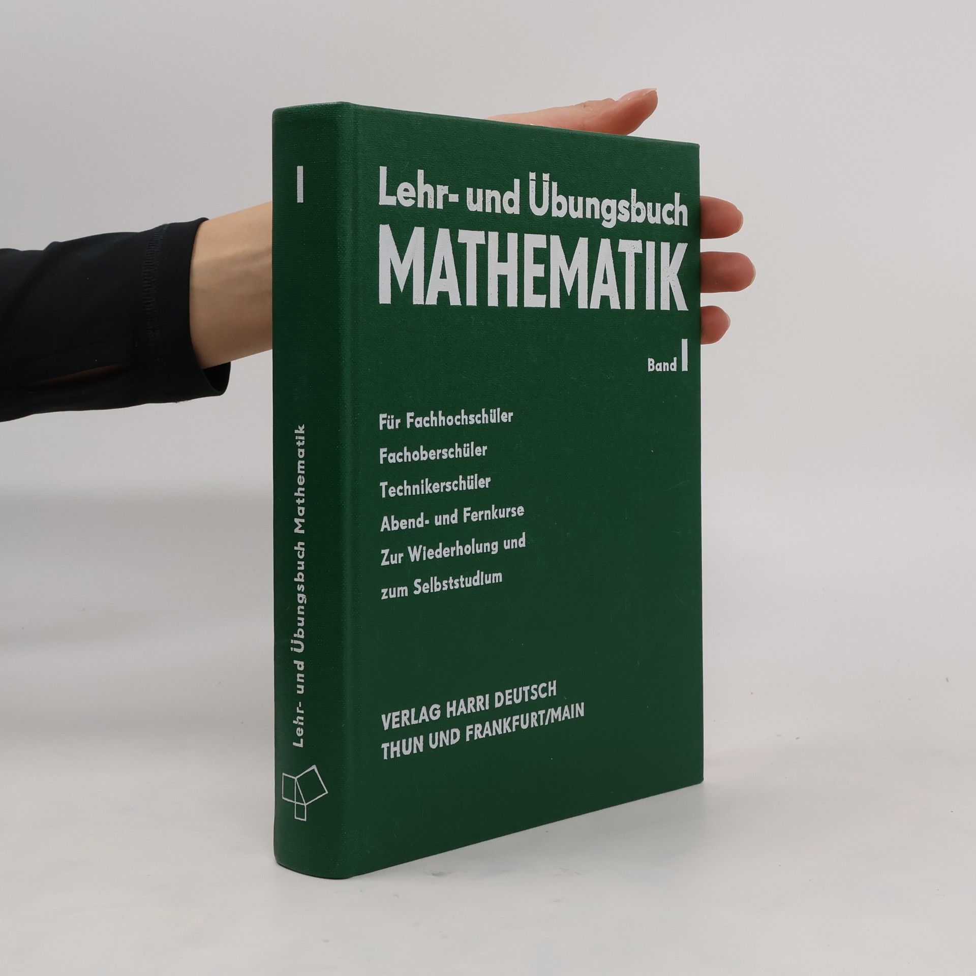Fritz Bewert Lehr- und Übungsbuch Mathematik 1. Arithmetik, Algebra und elementare Funktionenlehre