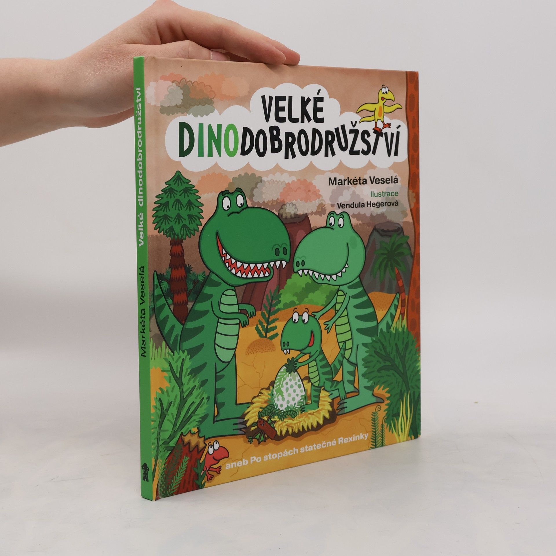 Vendula Hegerová Velké dinodobrodružství, aneb, Po stopách statečné Rexinky