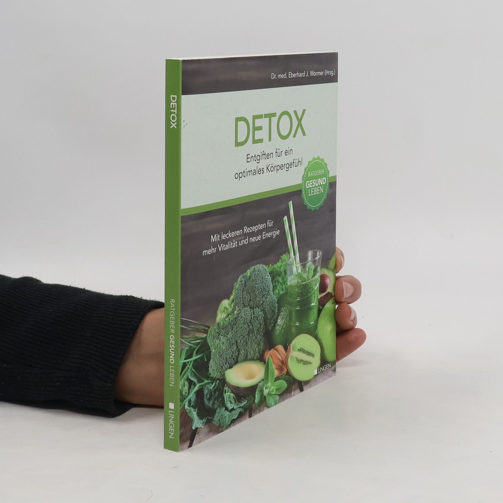 Eberhard J. Wormer Detox. Entgiften für ein optimales Korpergefuhl