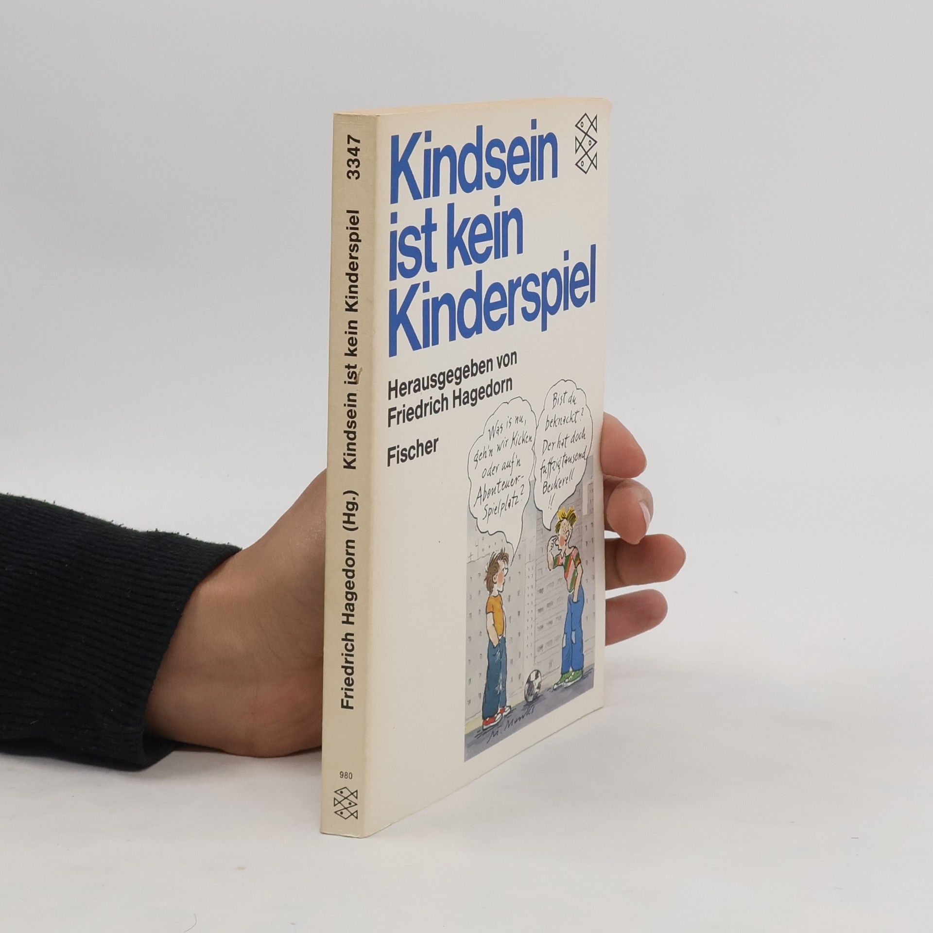 Friedrich Hagedorn Kindsein ist kein Kinderspiel