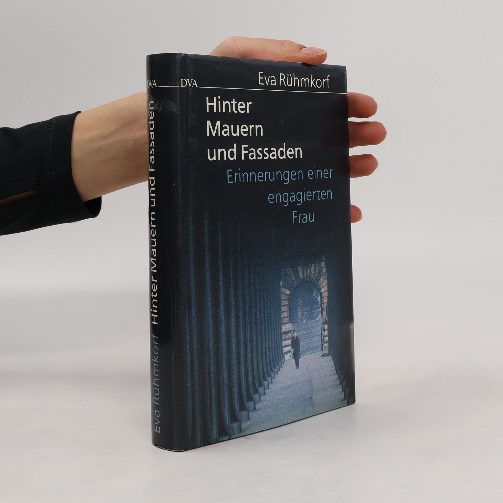 Eva Rühmkorf Hinter Mauern und Fassaden