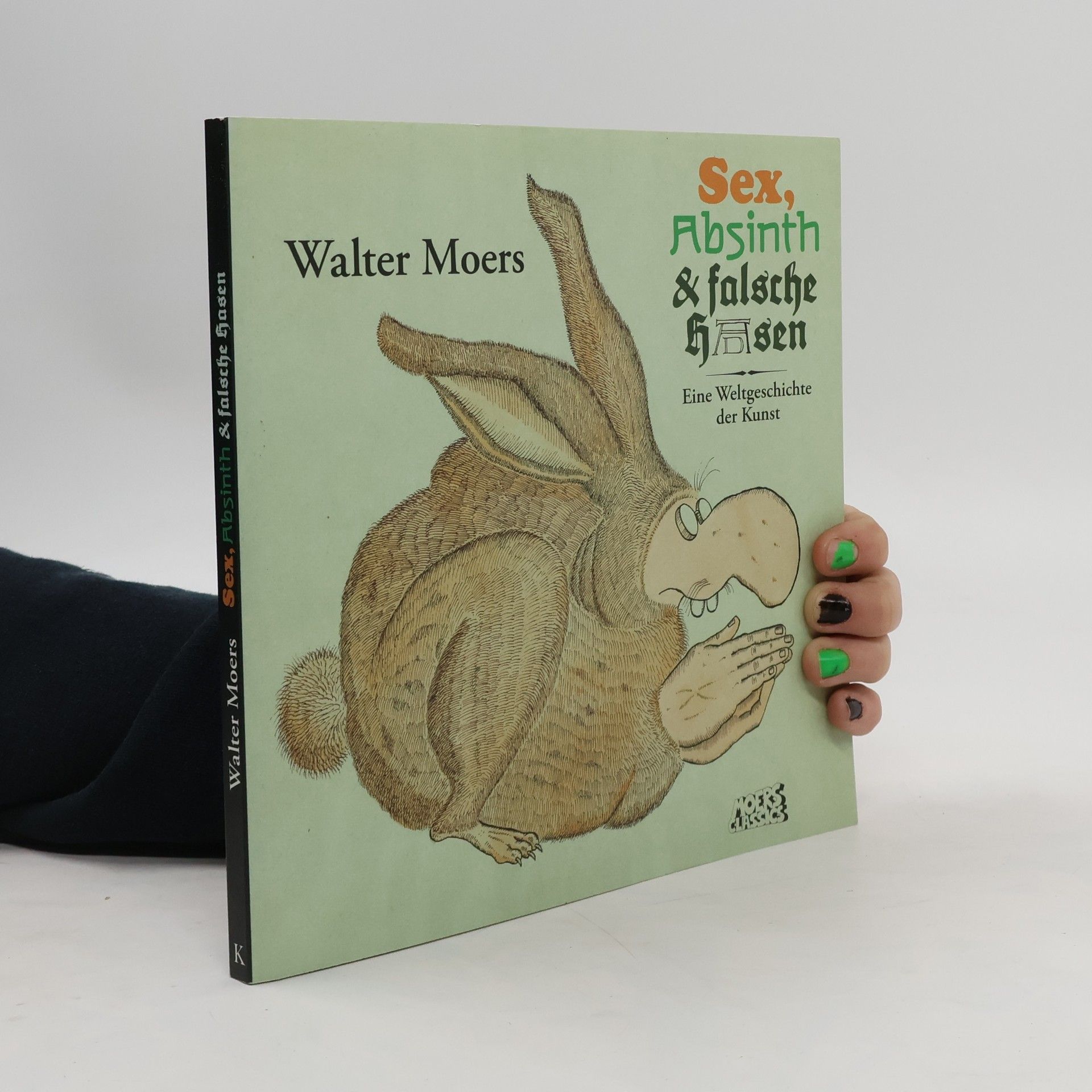 Walter Moers Sex, Absinth & falsche Hasen