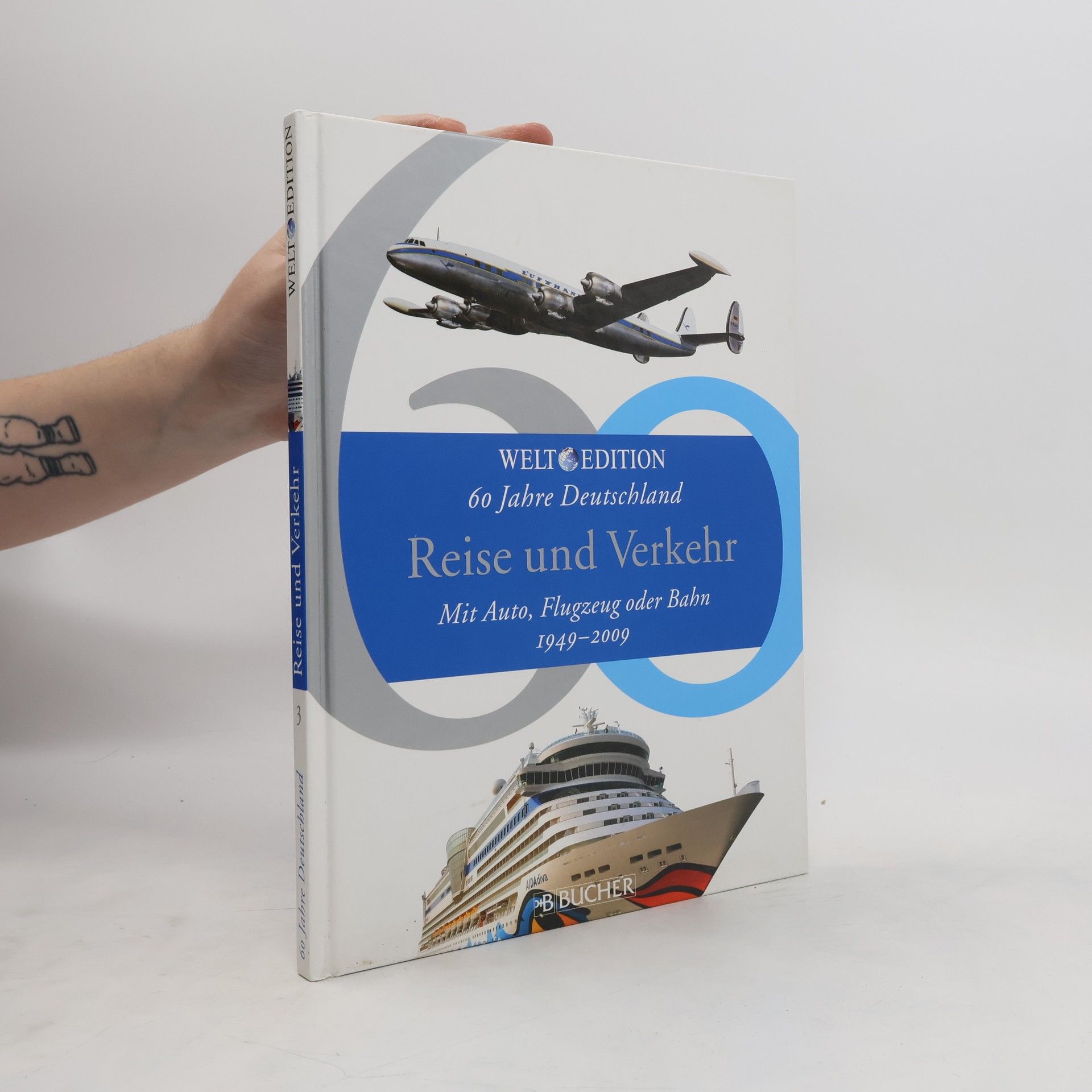 Autorenkollektiv 60 Jahre Deutschland: Reise und Verkehr