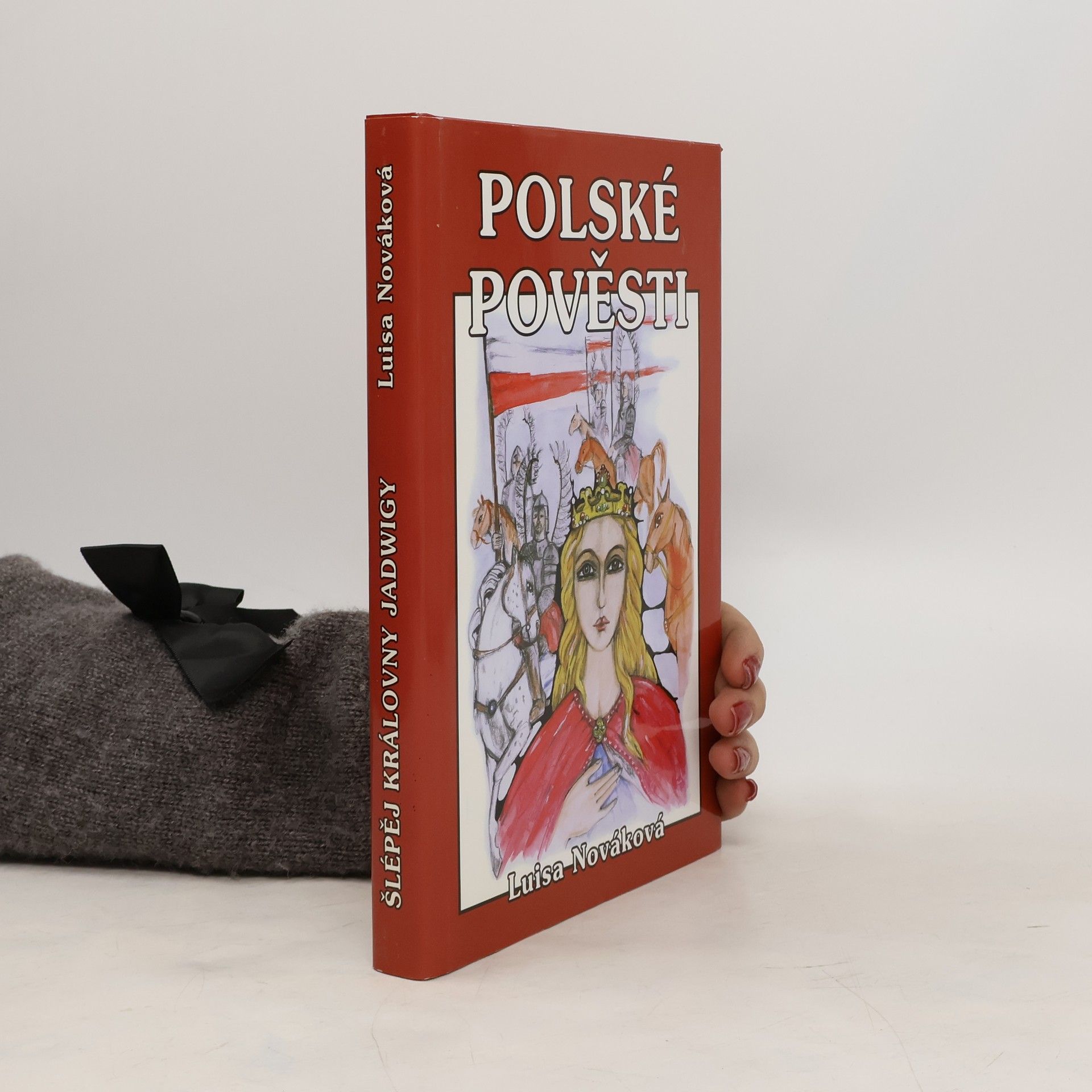 Luisa Nováková Polské pověsti. Šlépěj královny Jadwigy