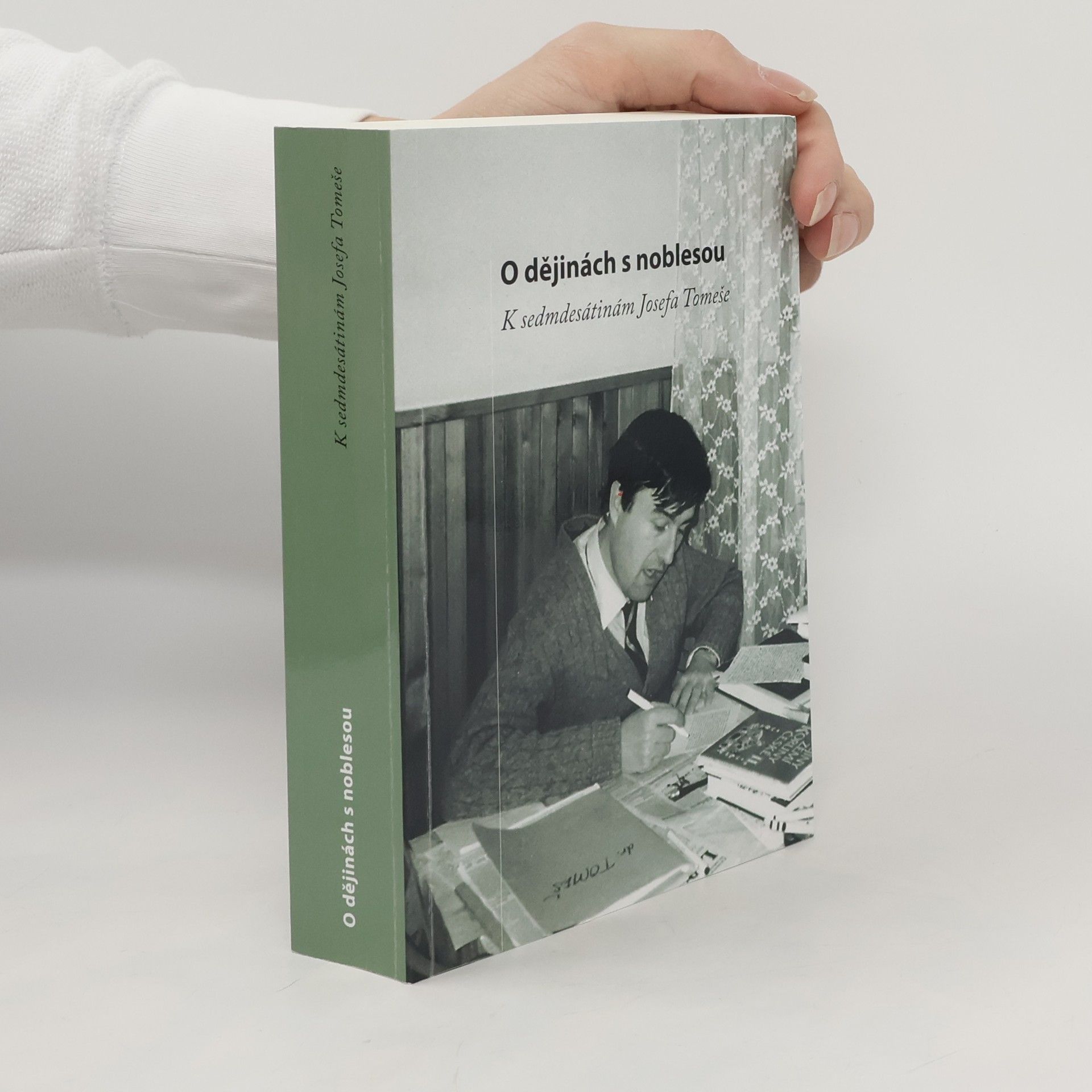 Richard Vašek O dějinách s noblesou, K sedmdesátinám Josefa Tomeše