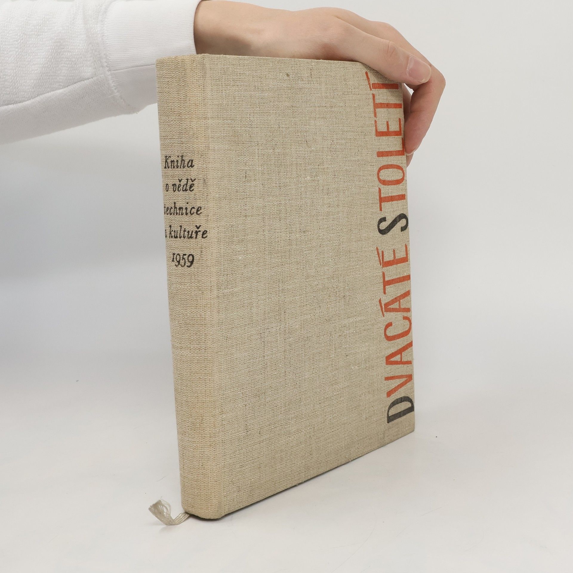 kolektiv Dvacáté století. Kniha o vědě, technice a kultuře 1959