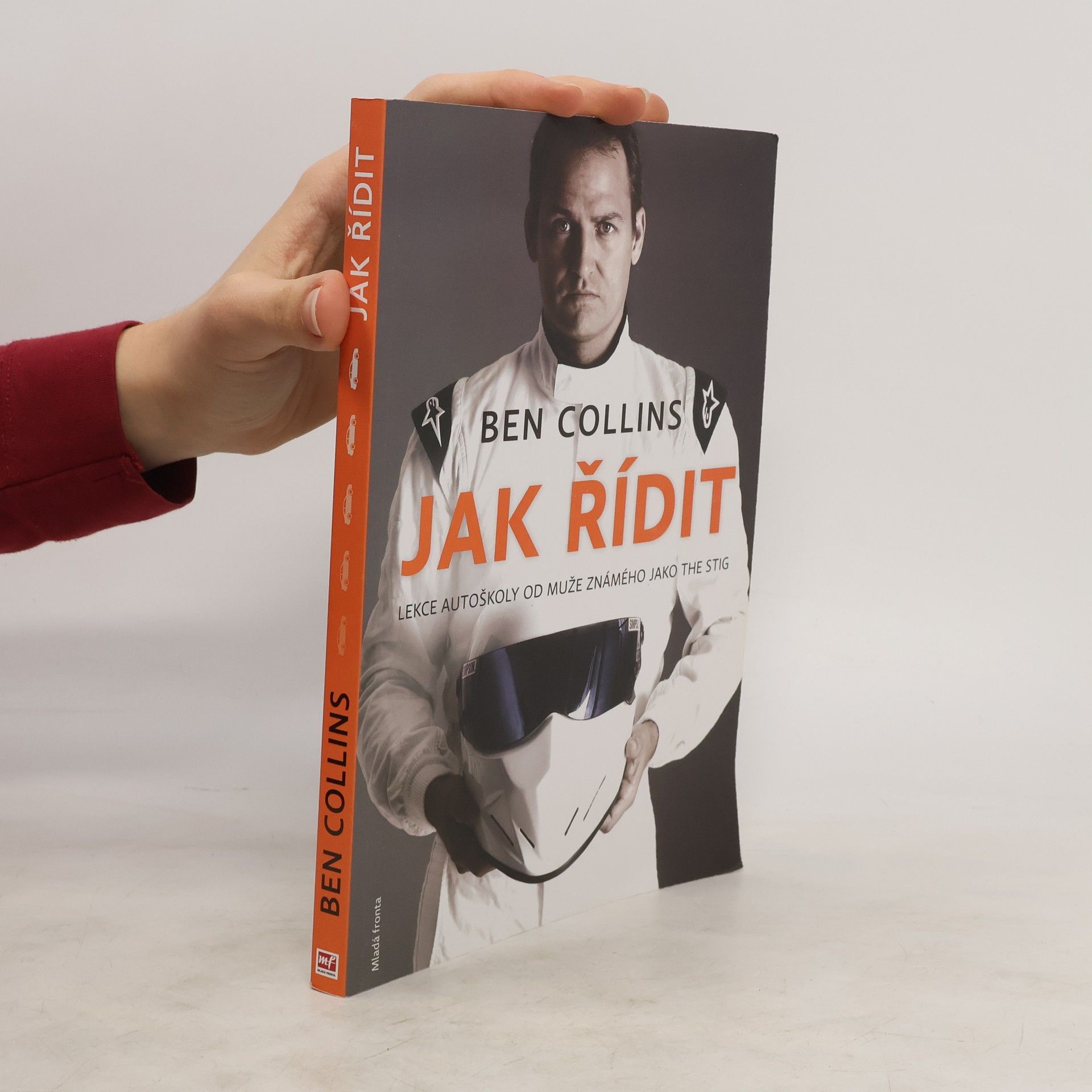 Ben Collins Jak řídit. Lekce autoškoly od muže známého jako the Stig
