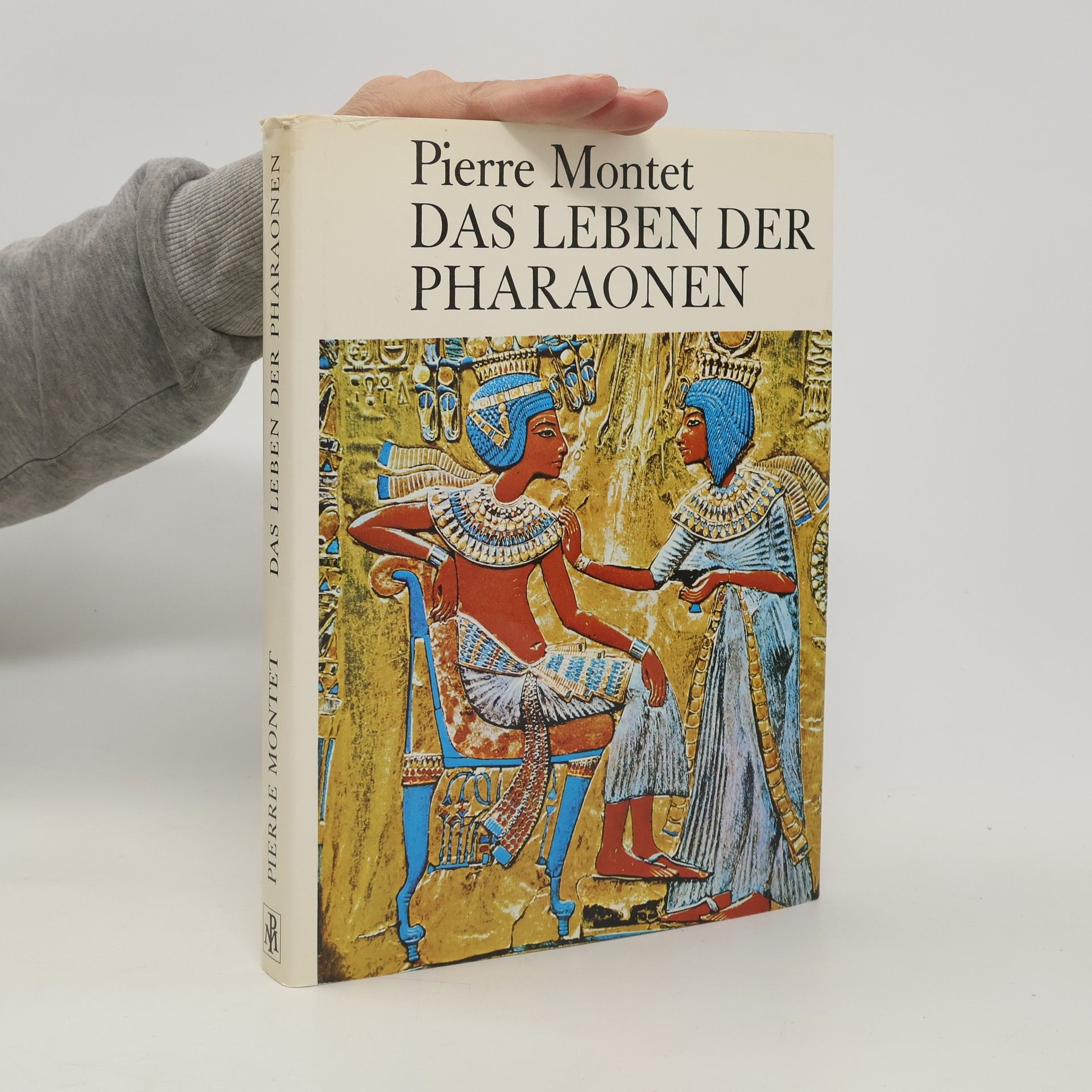 Pierre Montet Das Leben der Pharaonen