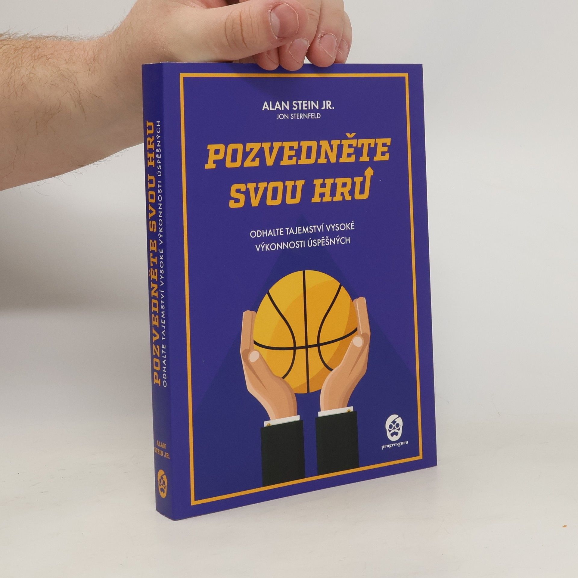 Jon Sternfeld Pozvedněte svou hru. Odhalte tajemství vysoké výkonnosti úspěšných