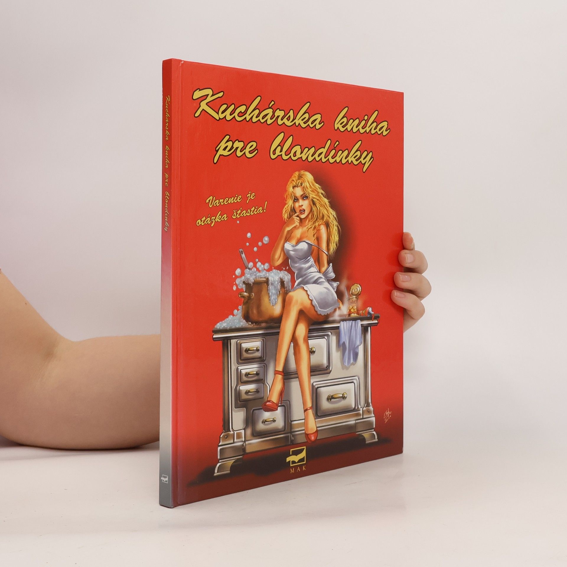 Autorenkollektiv Kuchárska kniha pre blondínky