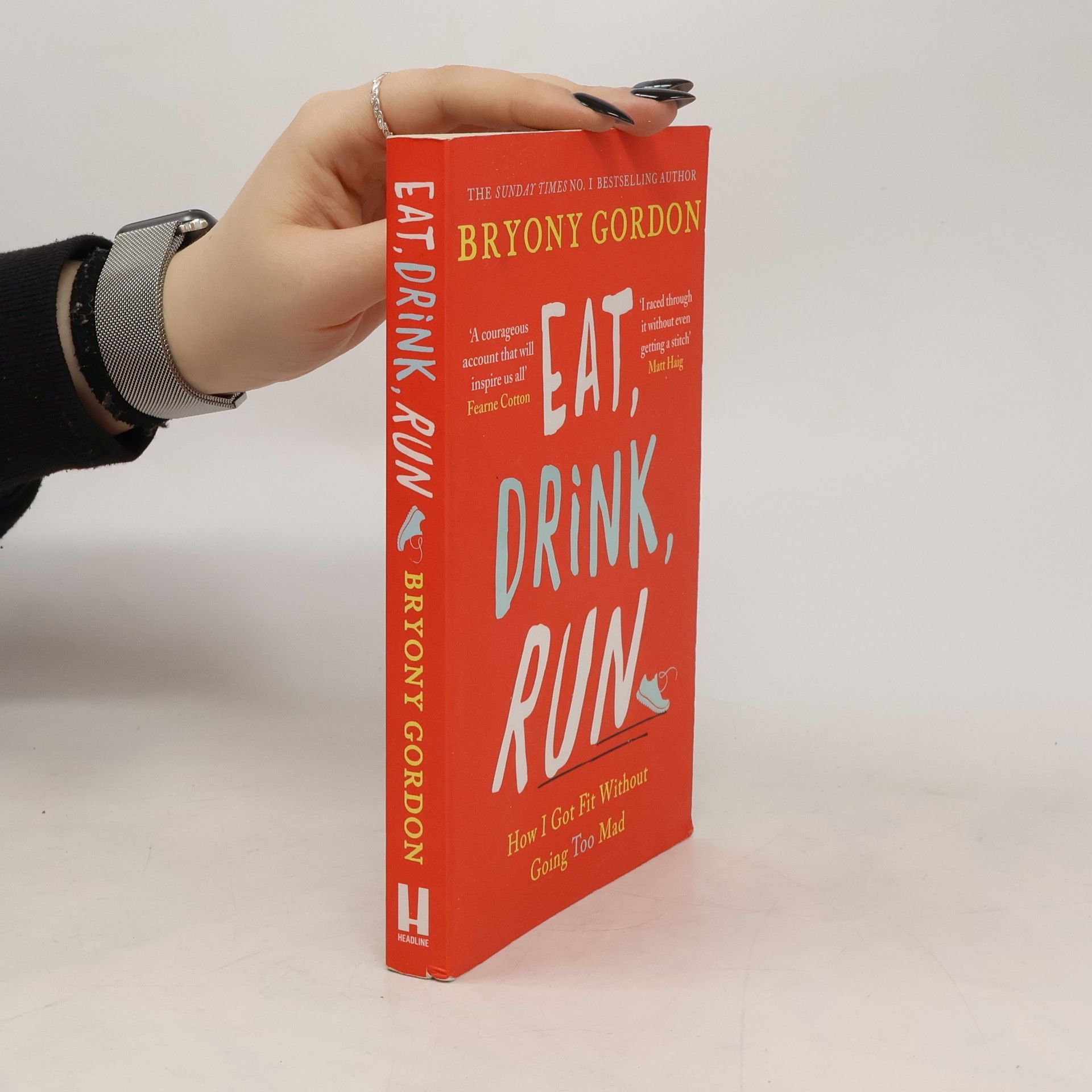 Bryony Gordon Eat, Drink, Run.