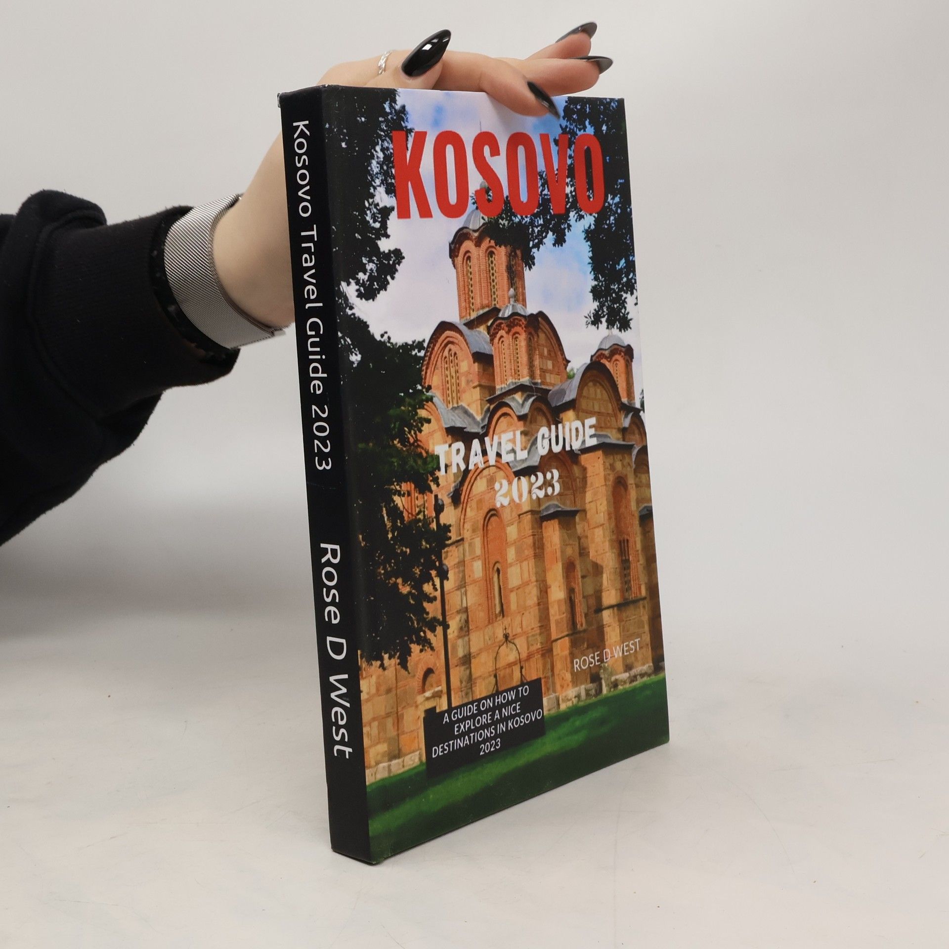 Rose D West Kosovo Travel Guide 2023