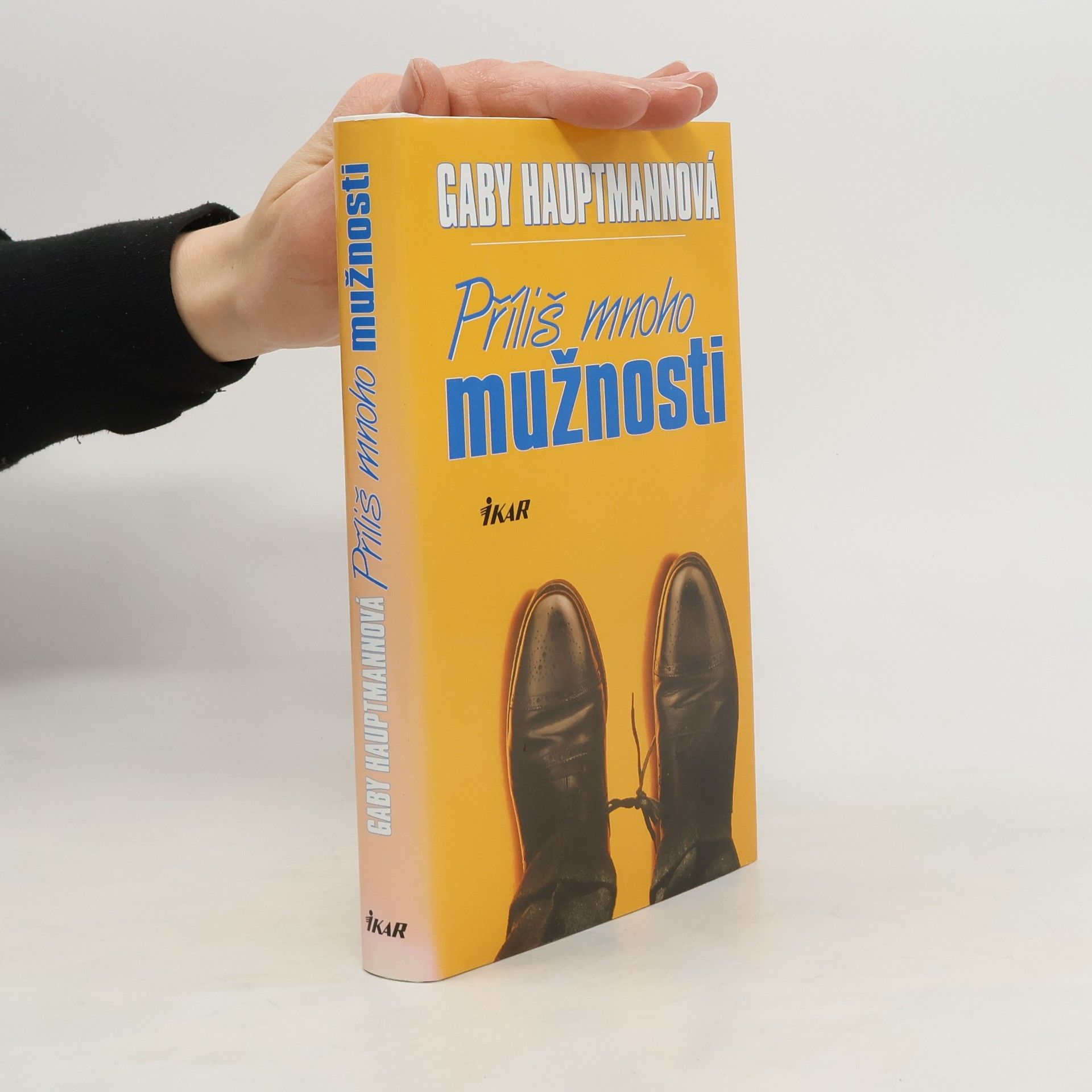 Gaby Hauptmann Příliš mnoho mužnosti