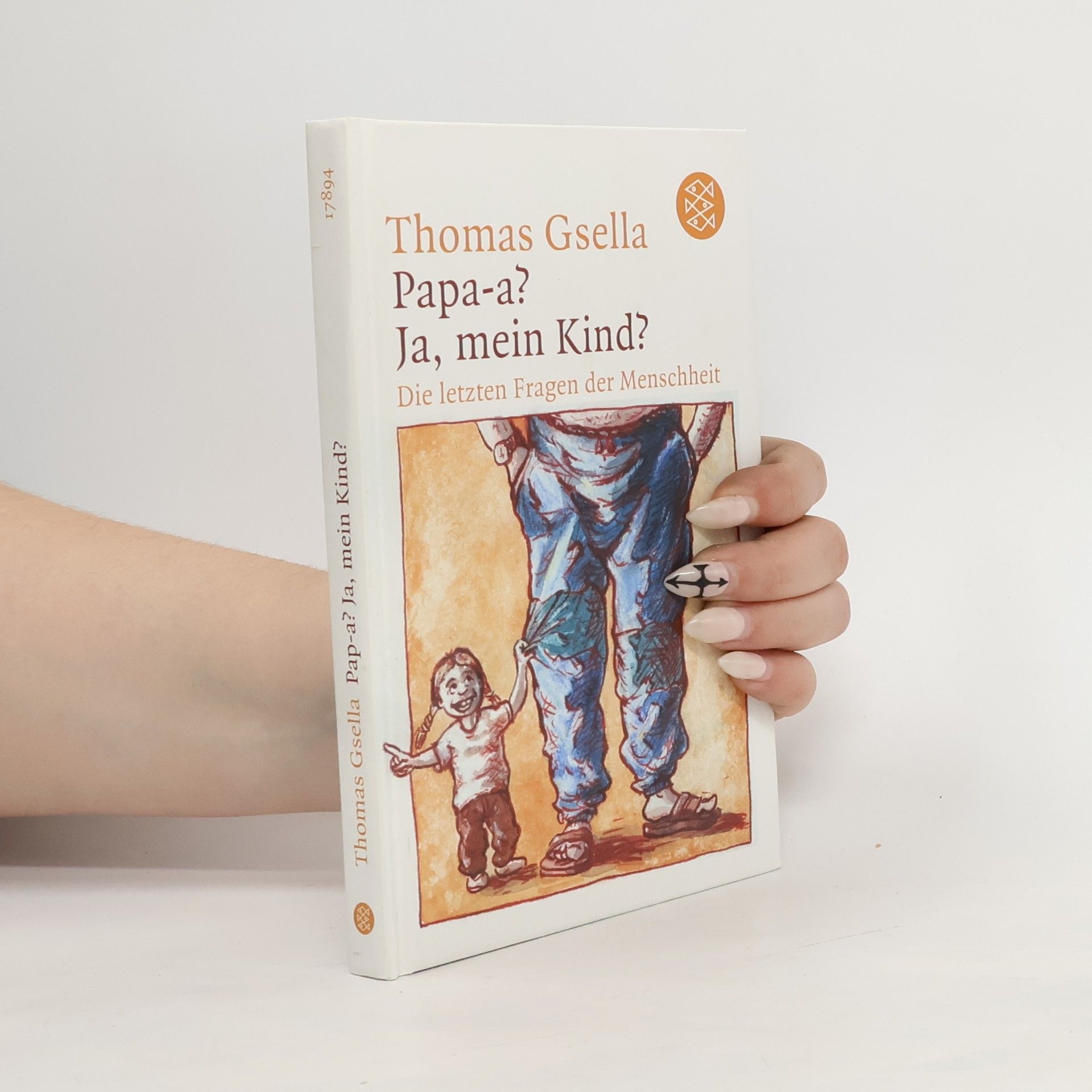 Thomas Gsella Papa-a? Ja, mein Kind?