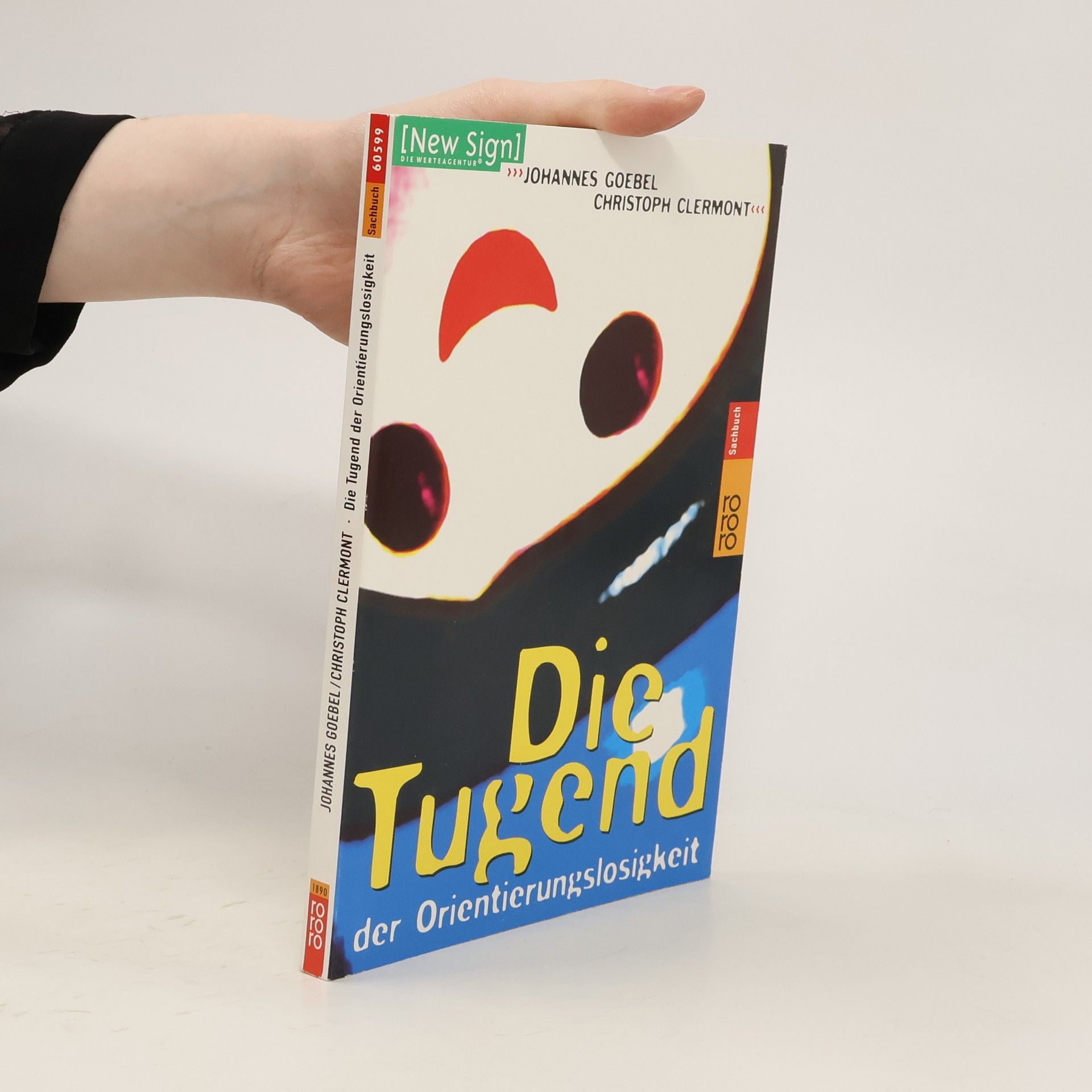 Johannes Goebel Die Tugend der Orientierungslosigkeit