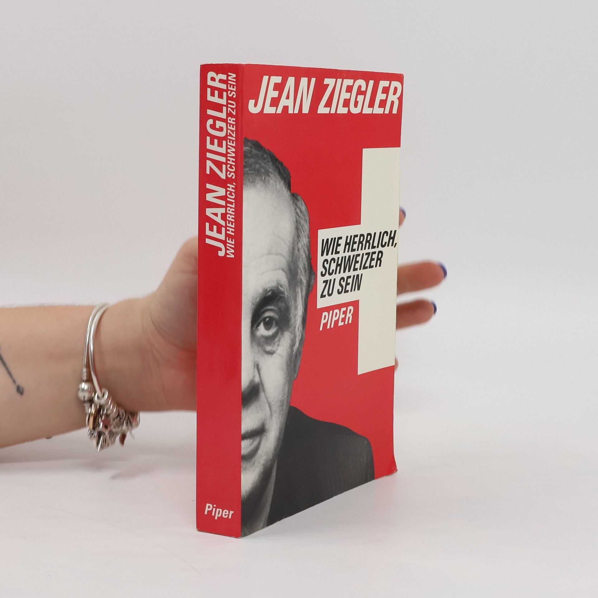 Jean Ziegler Wie herrlich, Schweizer zu sein