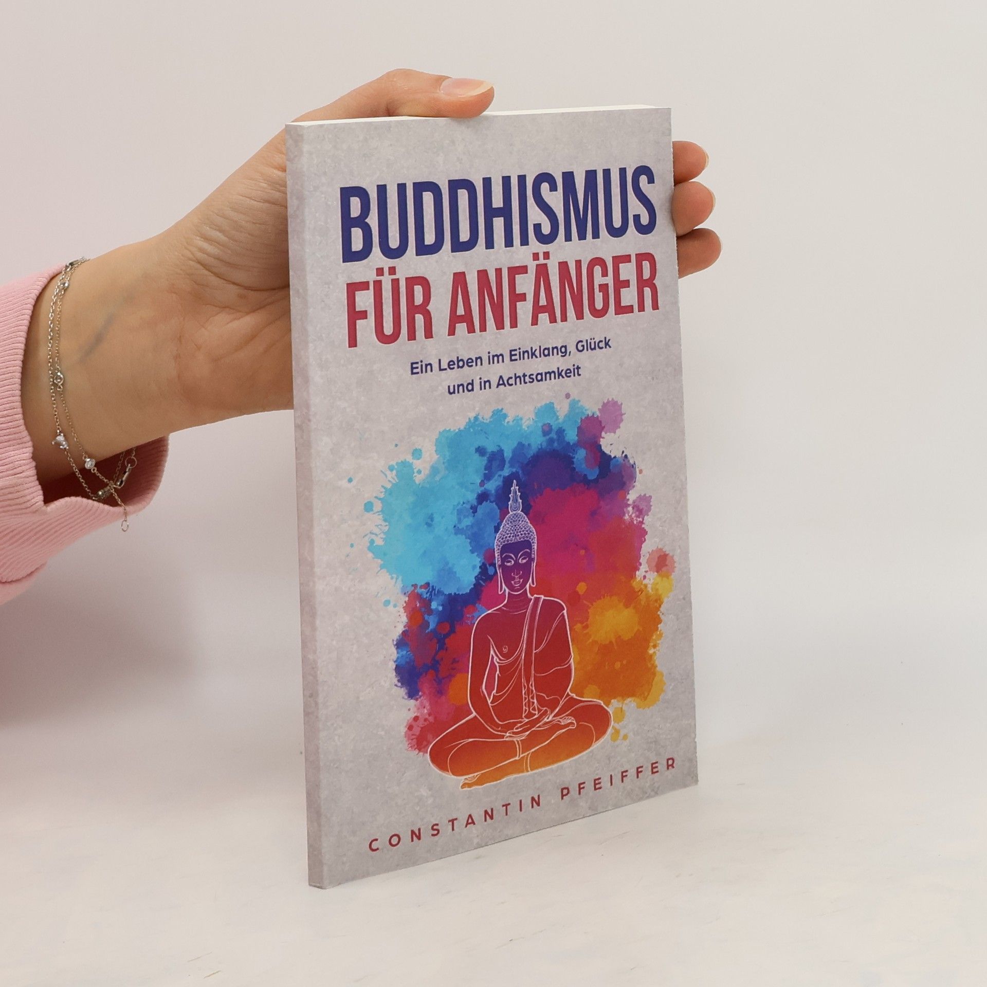 Constantin Pfeiffer Buddhismus Für Anfänger