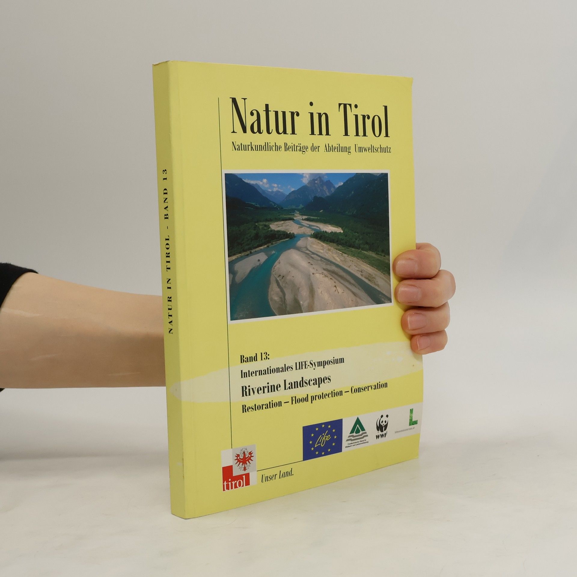 Leopold Füreder International LIFE Symposium Riverine Landscapes - Restoration, Flood Protection, Conservation