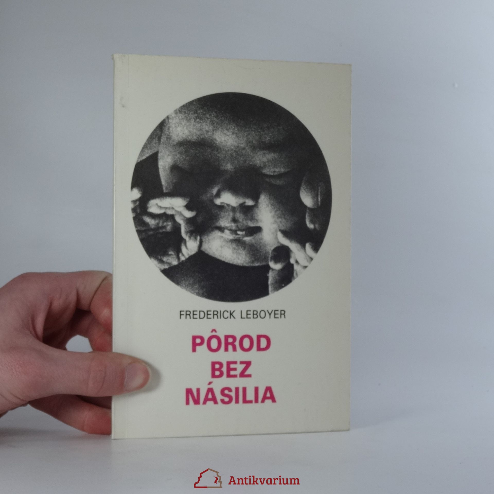 Frédérick Leboyer Pôrod bez násilia