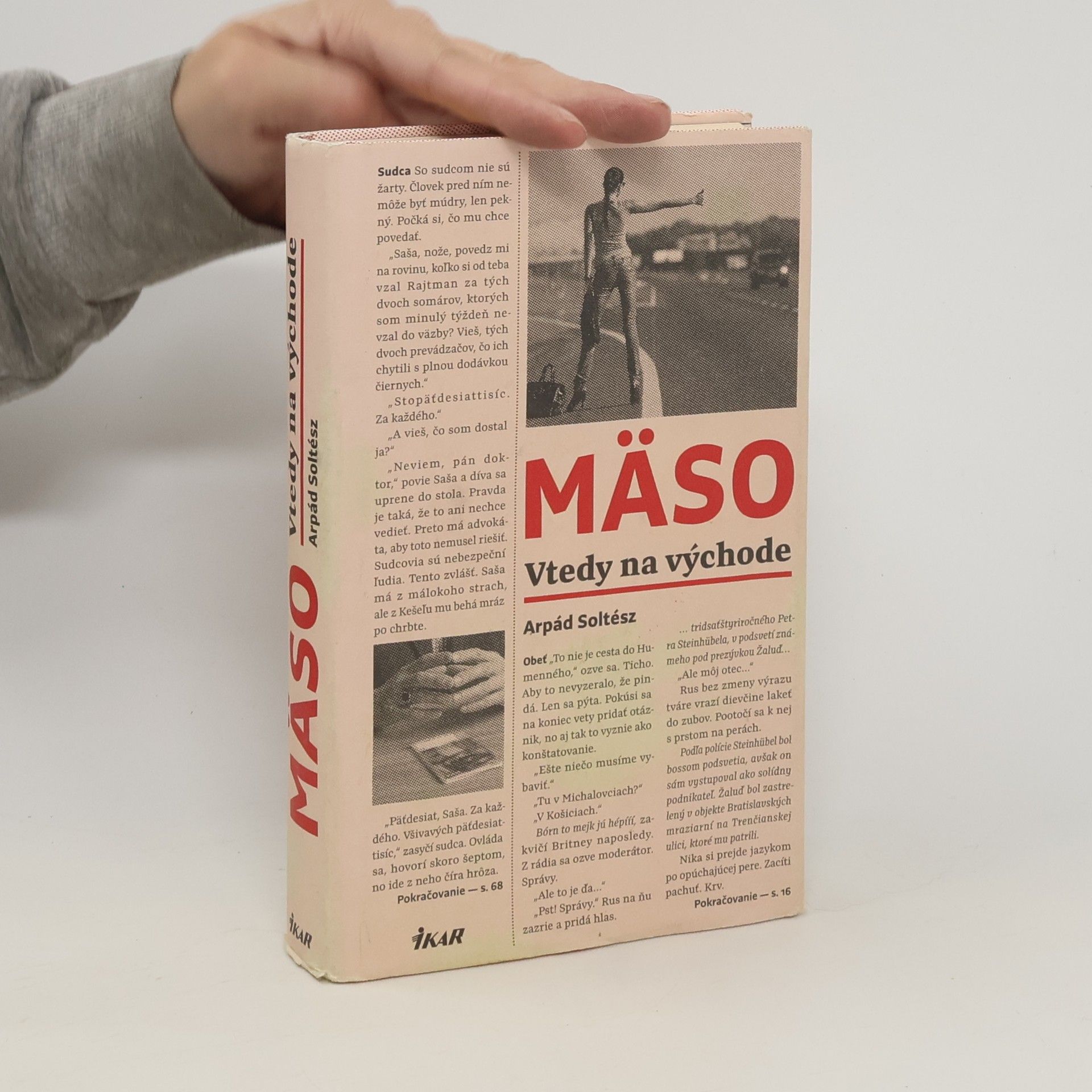 Arpád Soltész Mäso: Vtedy na východe