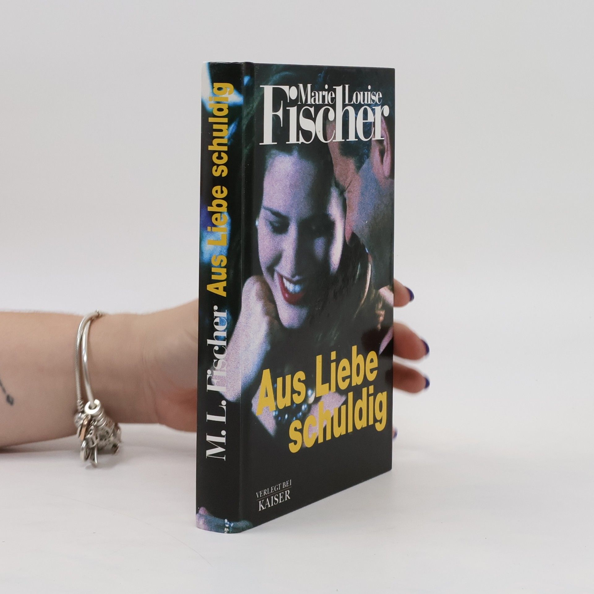 Marie Louise Fischer Aus Liebe schuldig