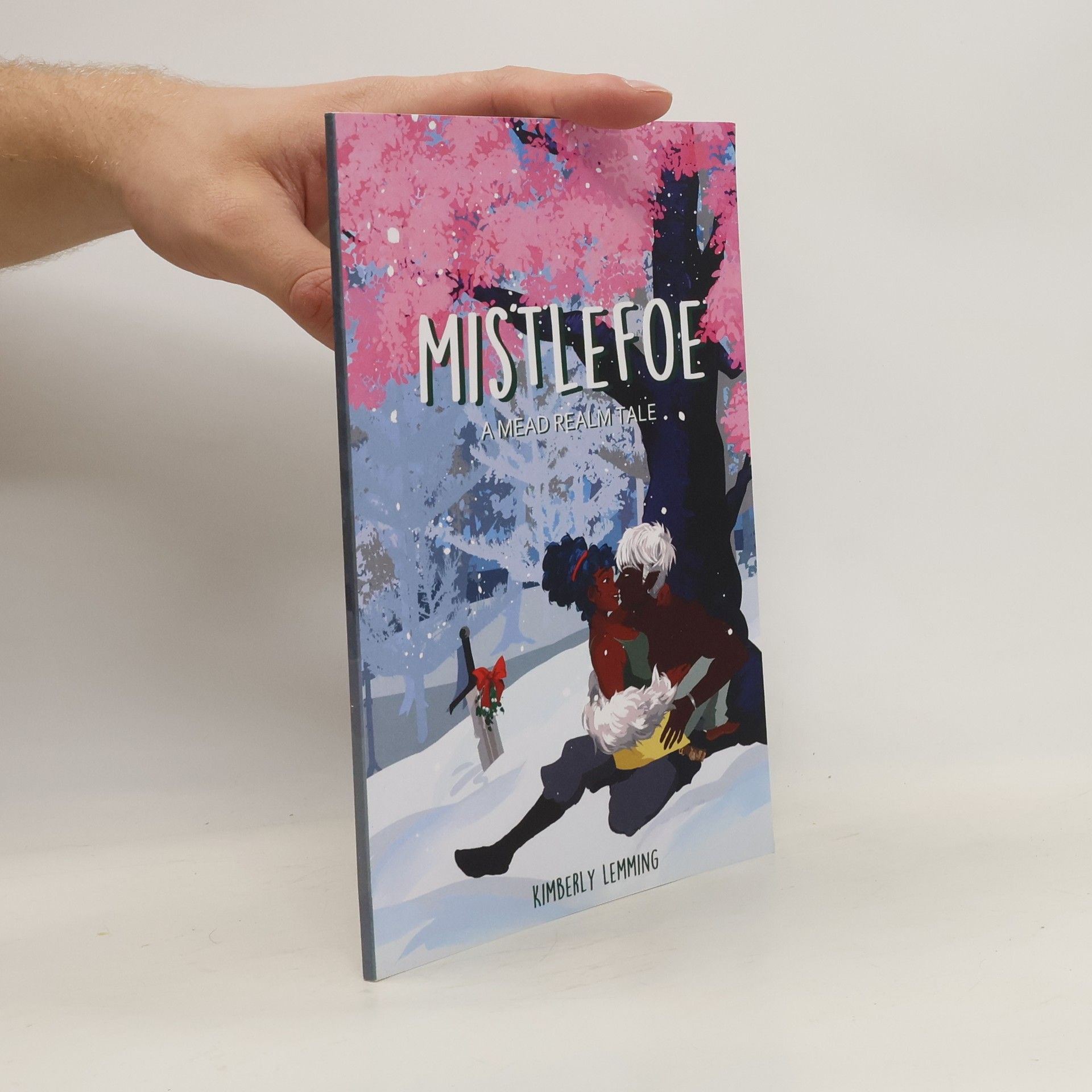 Kimberly Lemming Mistlefoe. A Mead Realm Tale