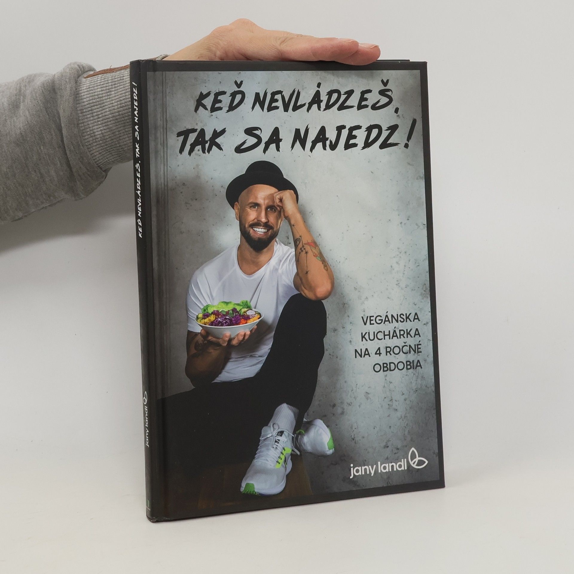 Jany Landl Keď nevlázeš, tak sa najedz!