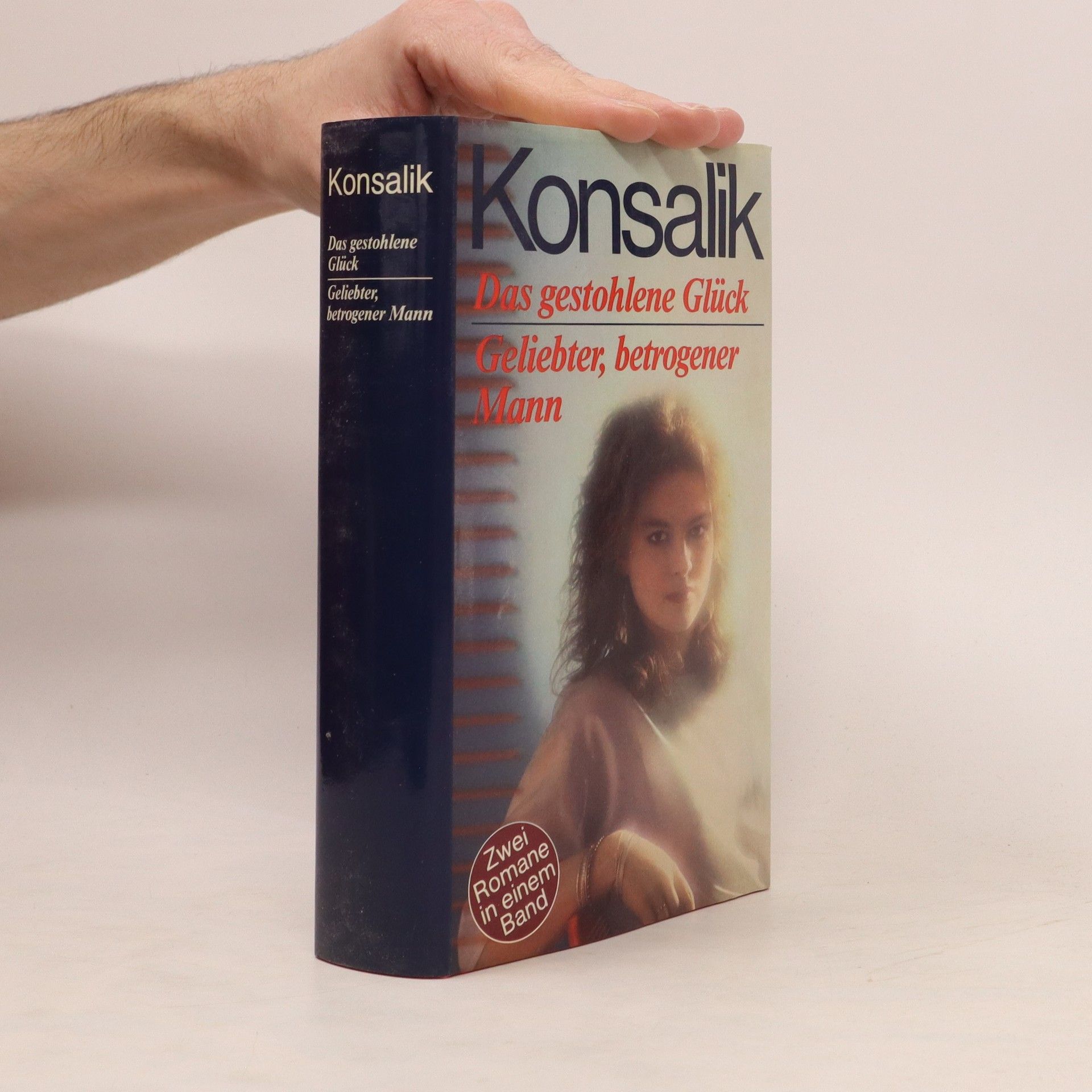 Heinz G. Konsalik Das gestohlene Glück. Gliebter, betrogener Mann