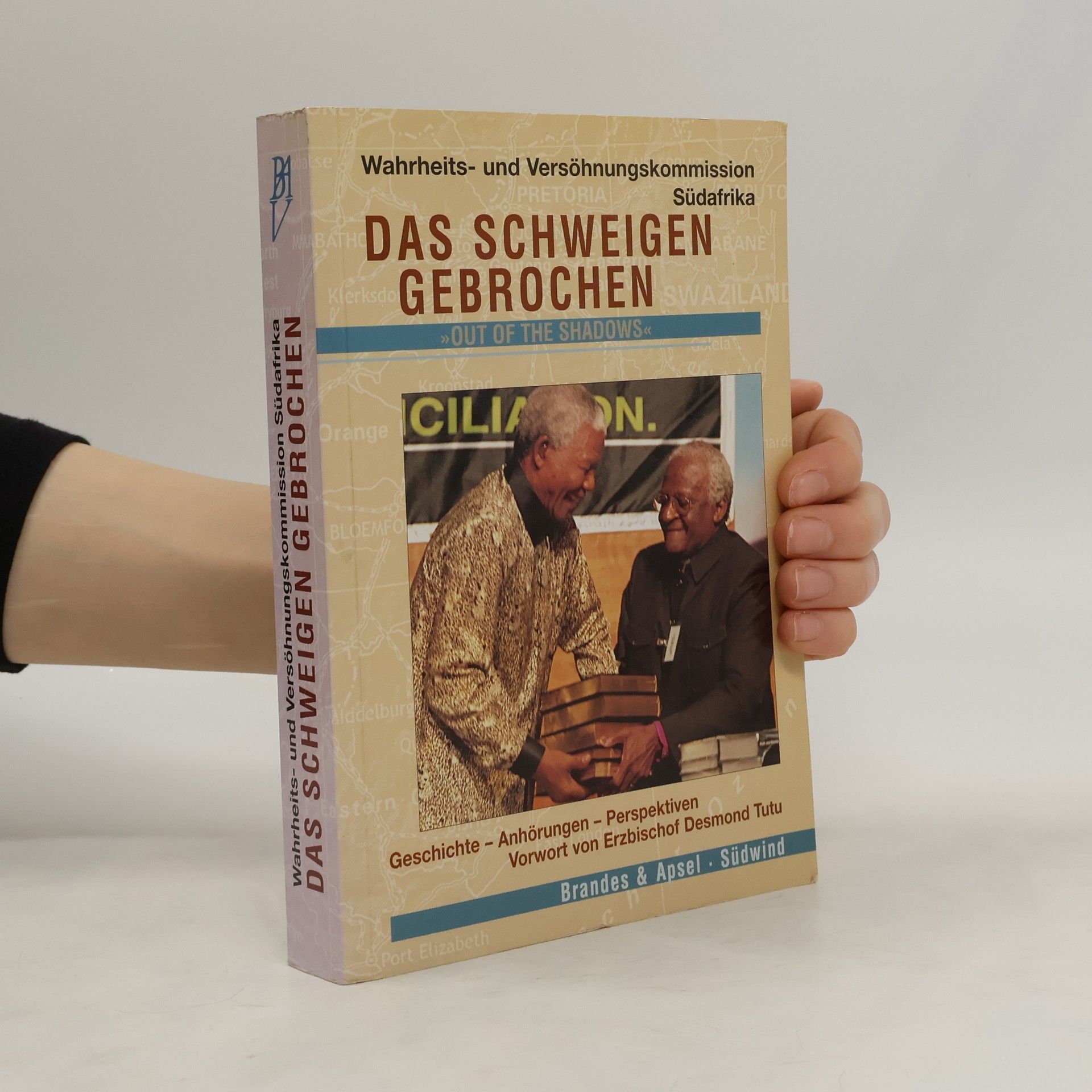 Desmond Tutu Das Schweigen gebrochen = Out Of Shadows: Geschichte, Anhörungen, Perspektiven
