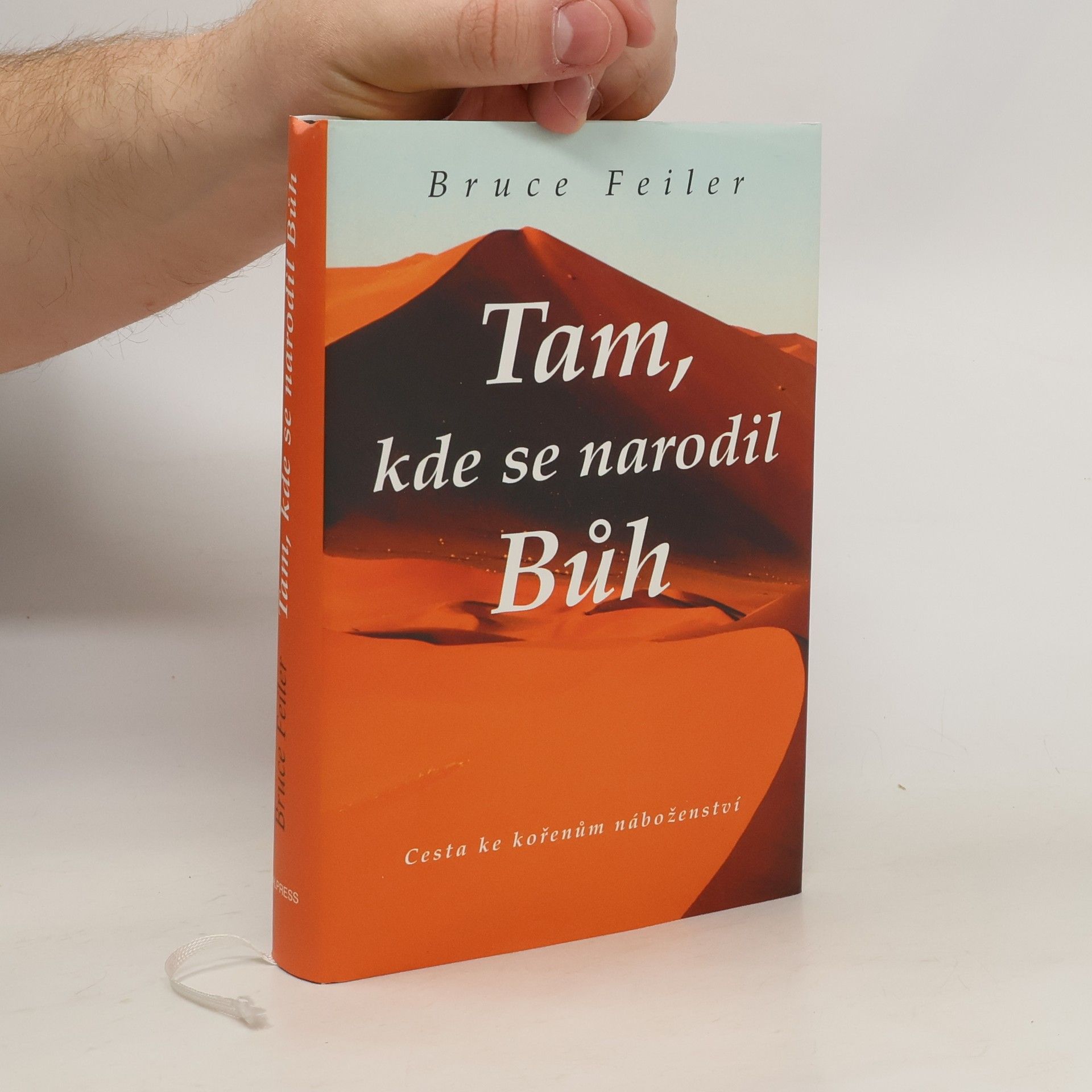 Bruce Feiler Tam, kde se narodil Bůh: Cesta ke kořenům náboženství