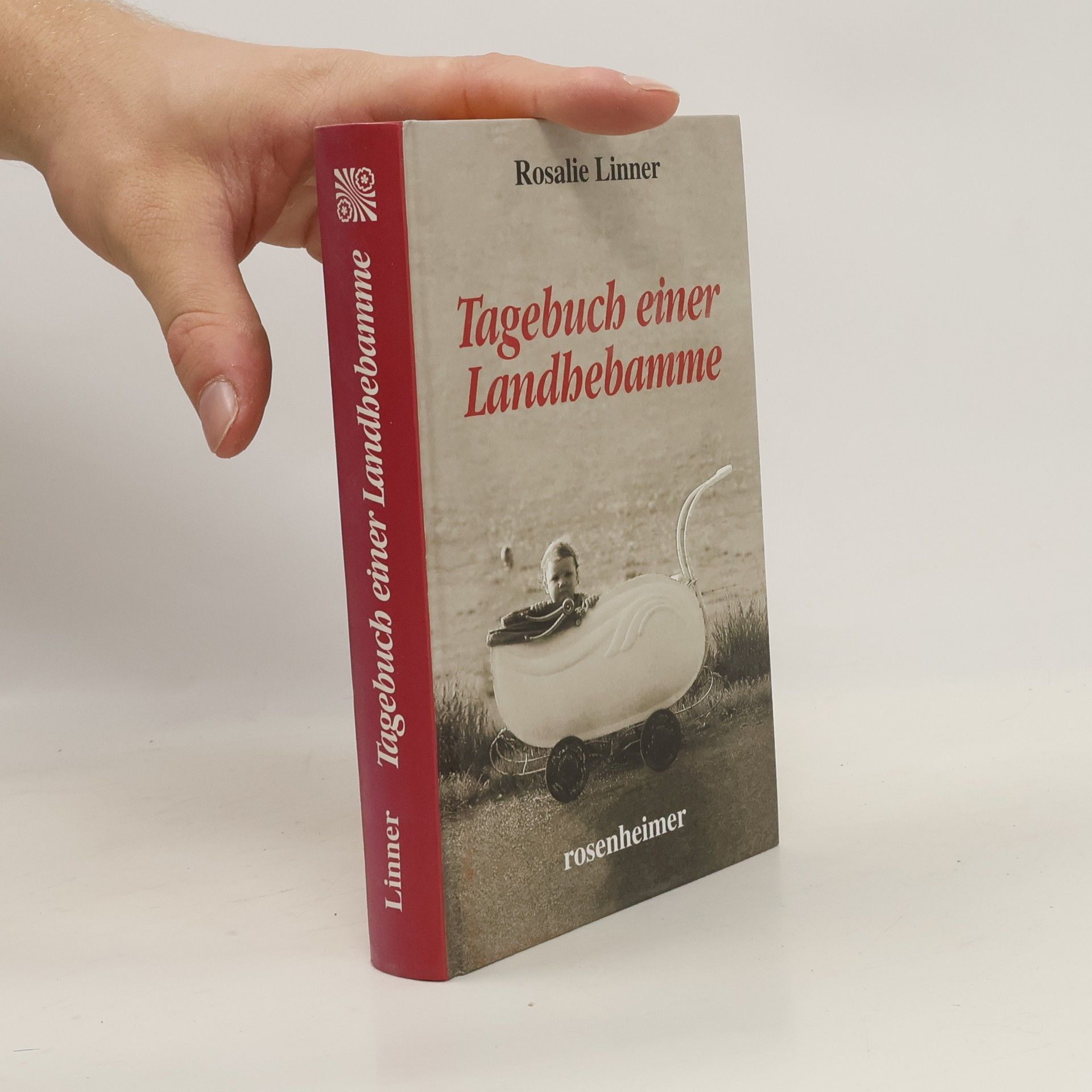 Rosalie Linner Tagebuch einer Landhebamme