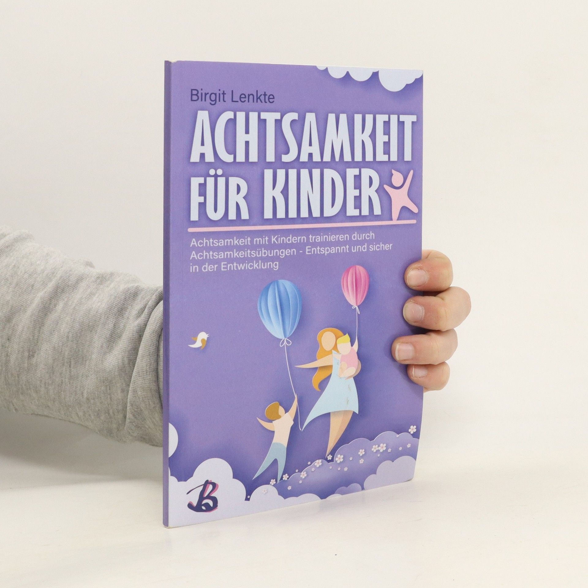 Birgit Lenkte Achtsamkeit Für Kinder