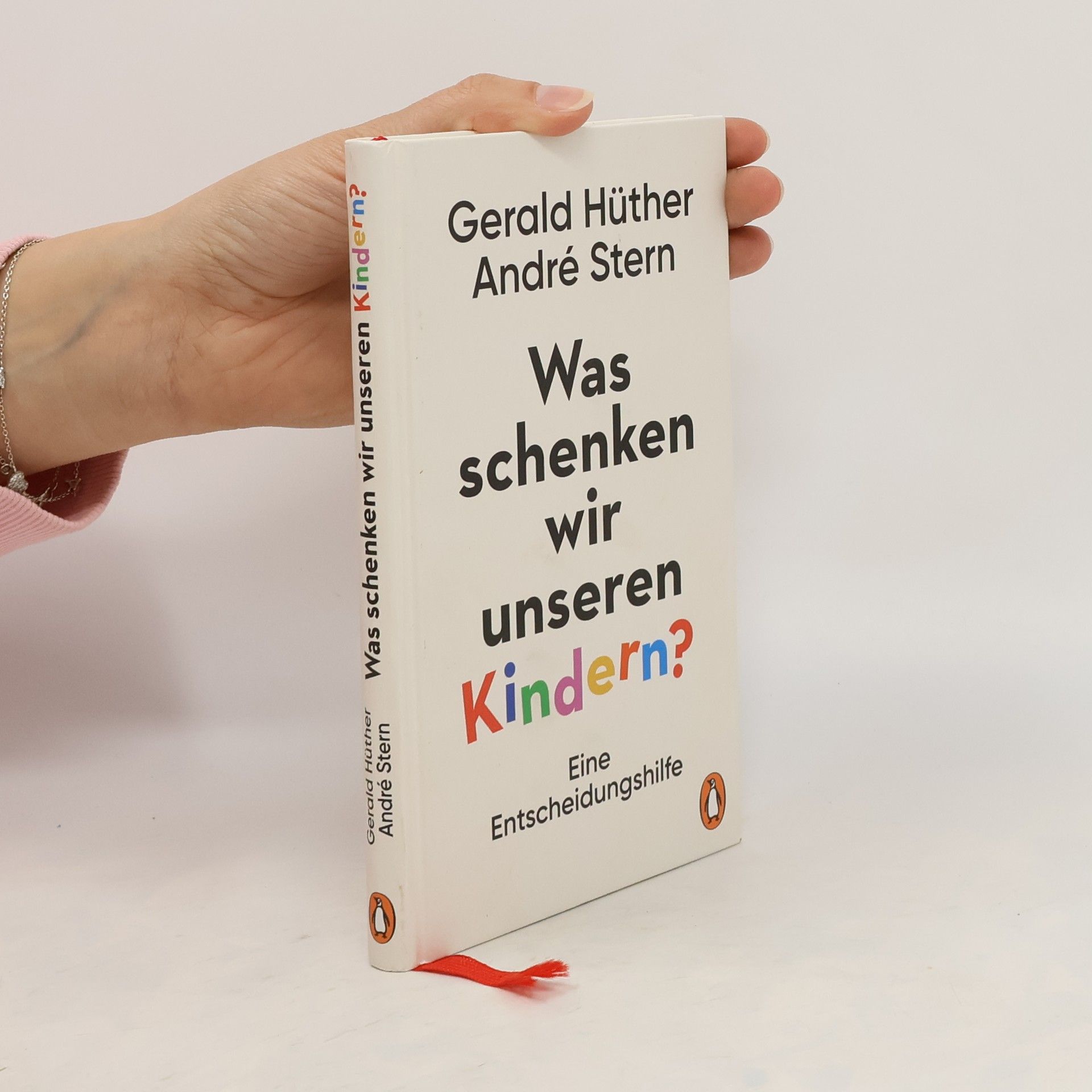 Gerald Hüther Was schenken wir unseren Kindern?