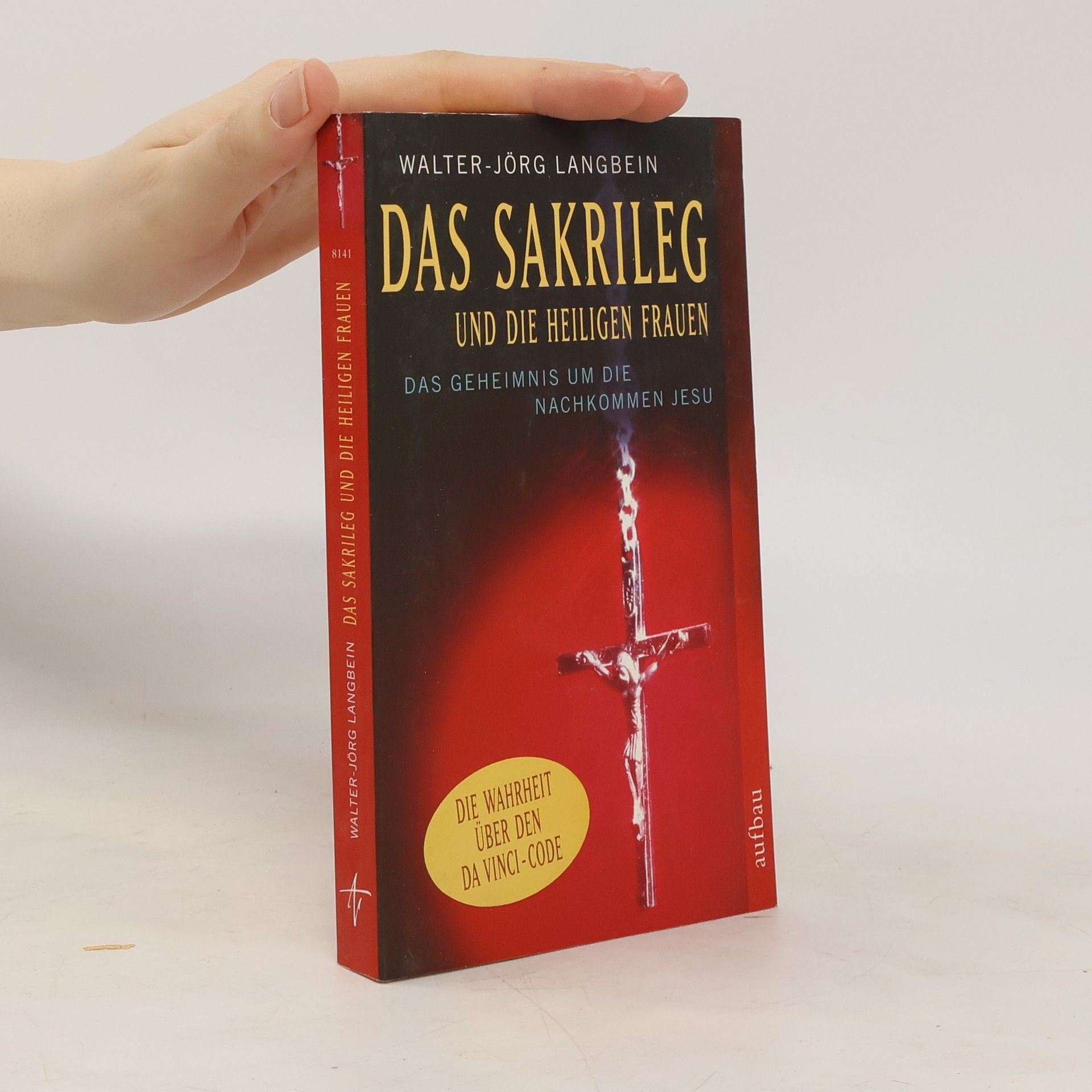 Walter-Jörg Langbein Das Sakrileg und die heiligen Frauen