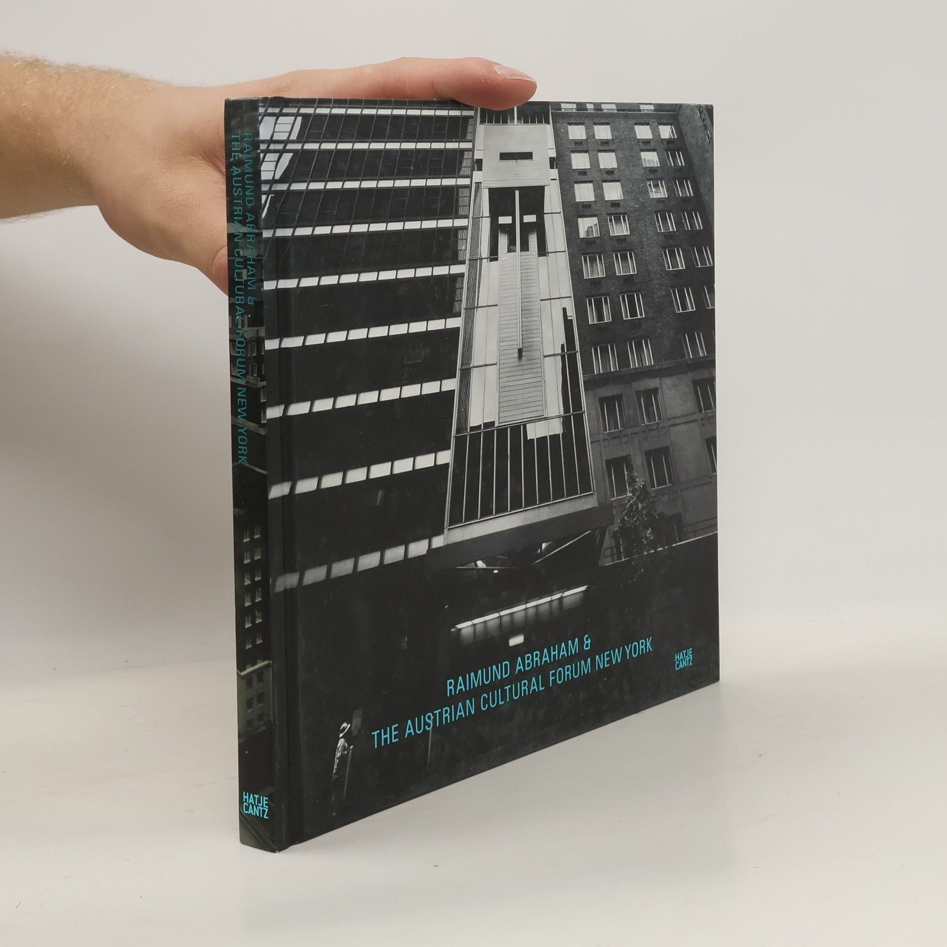 Andres Lepik Raimund Abraham & the Austrian Cultural Forum New York