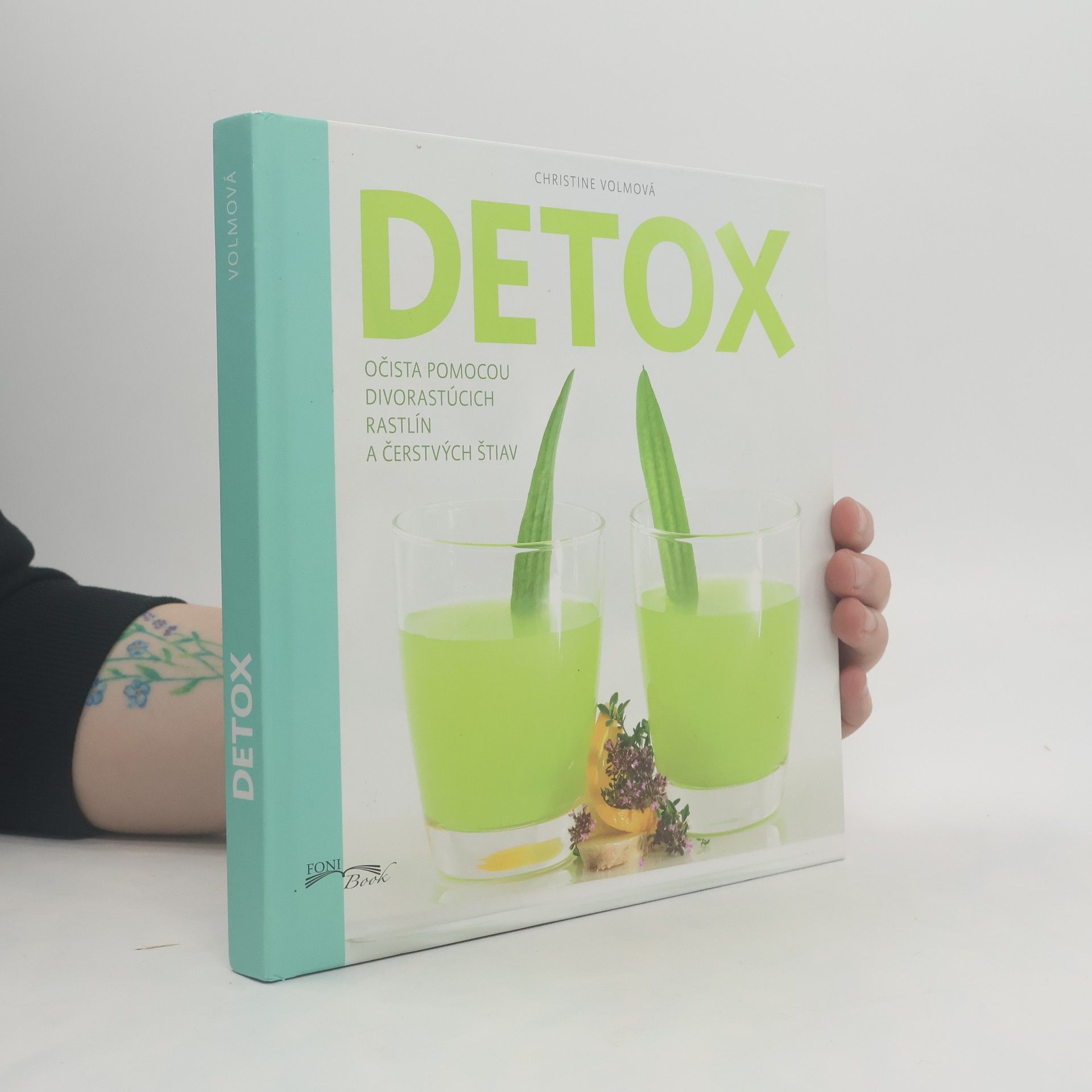 Christine Volm Detox. Očista pomocou divorastúcich rastlín a čerstvých štiav
