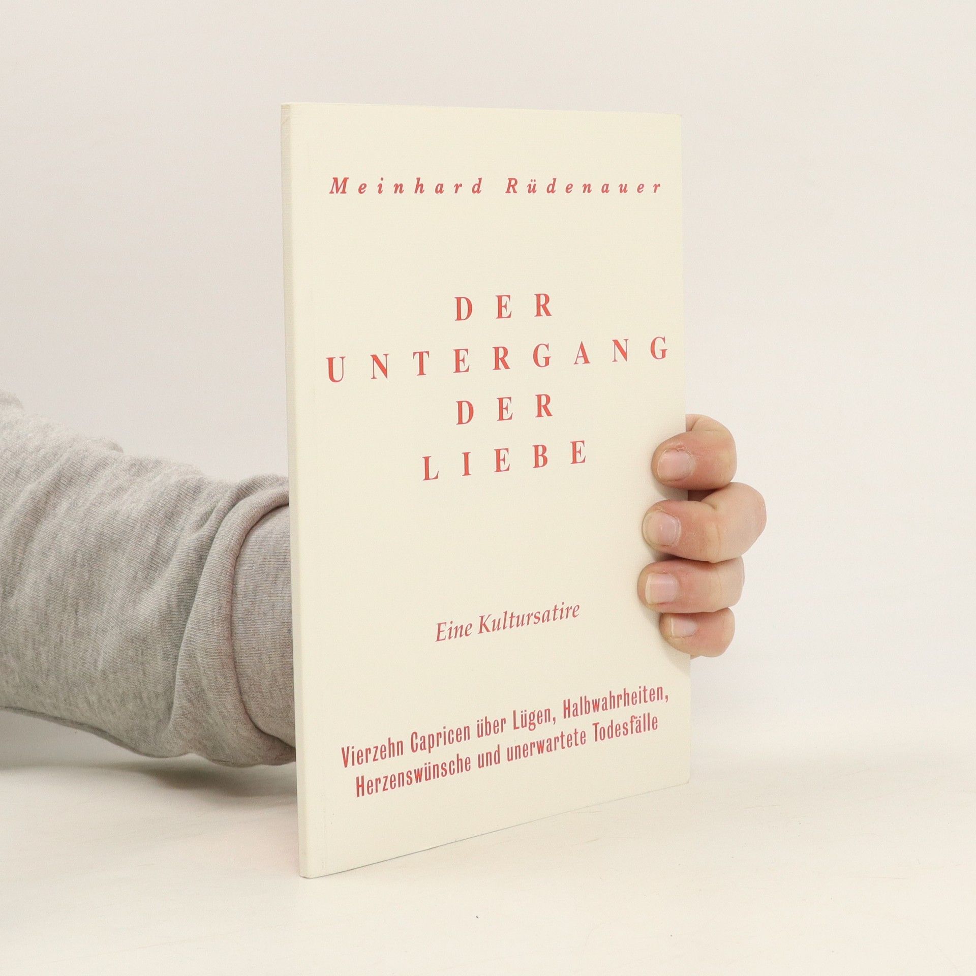 Meinhard Ru denauer Der Untergang der Liebe