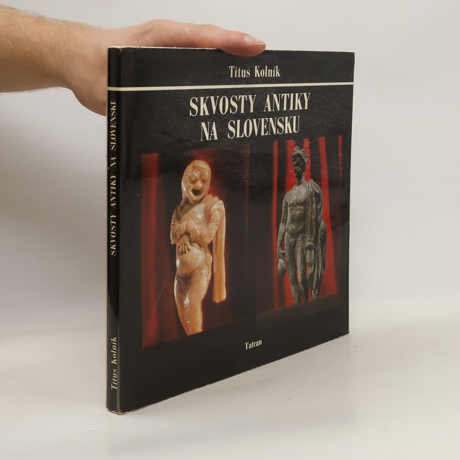 Títus Kolník Skvosty antiky na Slovensku