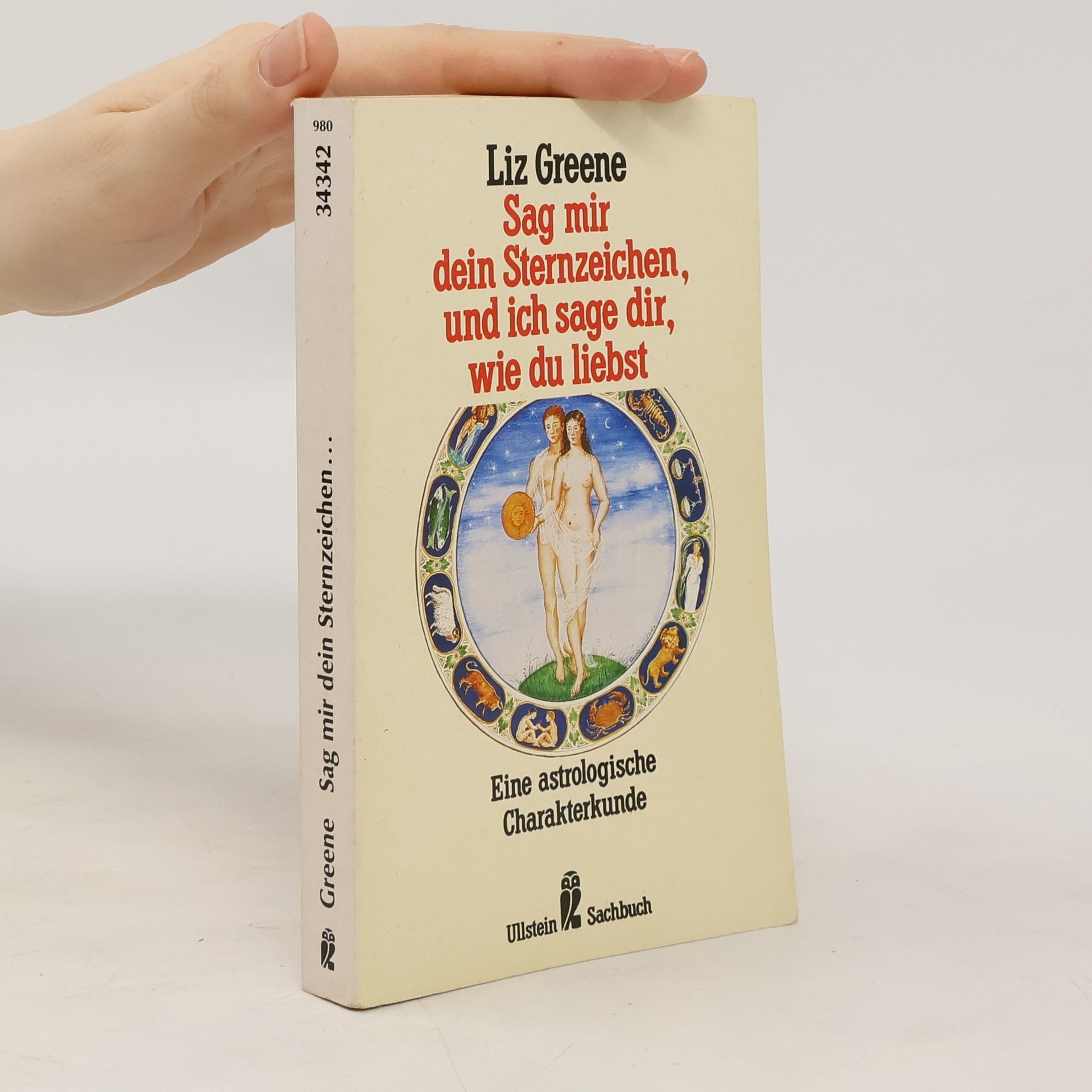 Liz Greene Sag mir dein Sternzeichen, und ich sage dir, wie du liebst