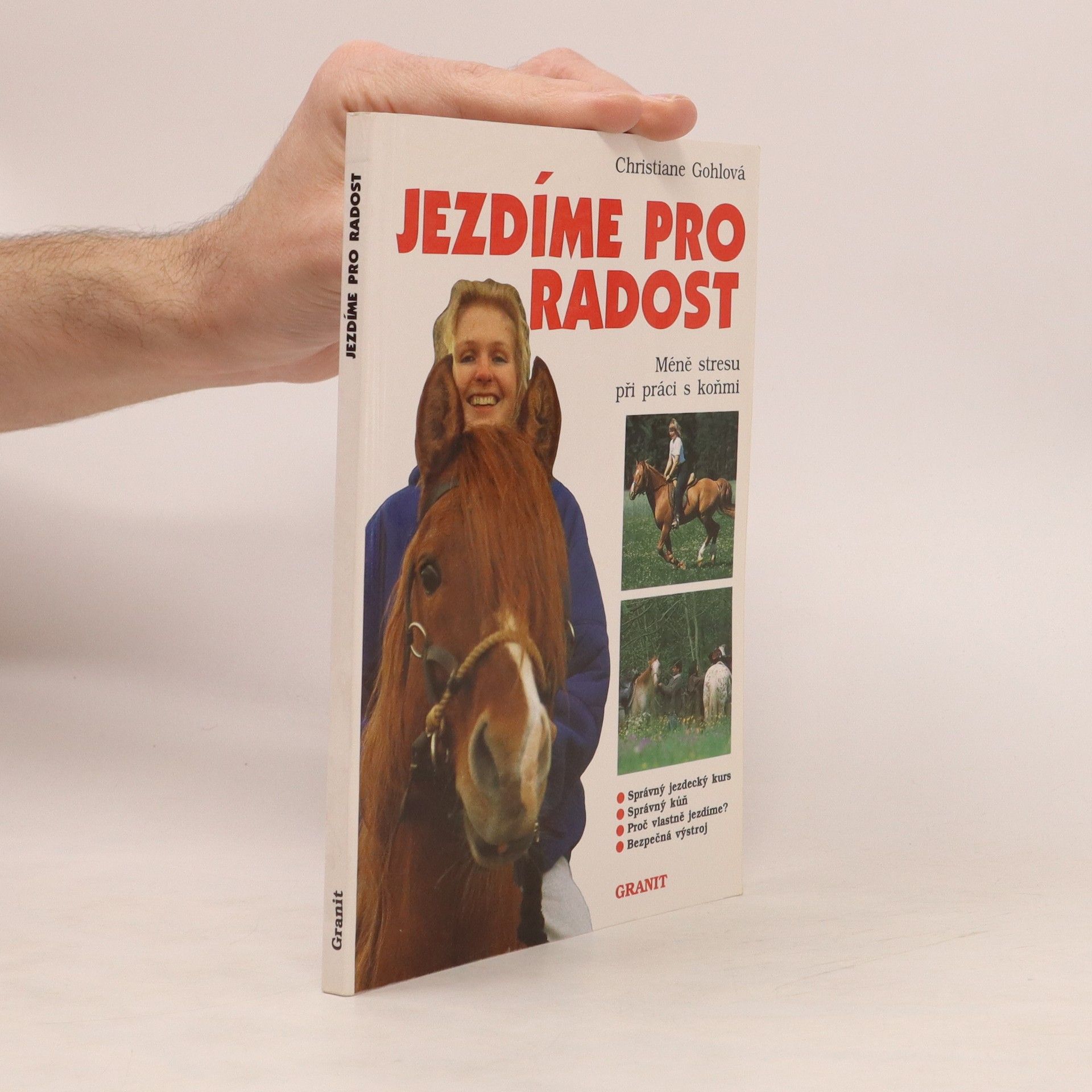 Christiane Gohl Jezdíme pro radost.  Méně stresu při práci s koňmi