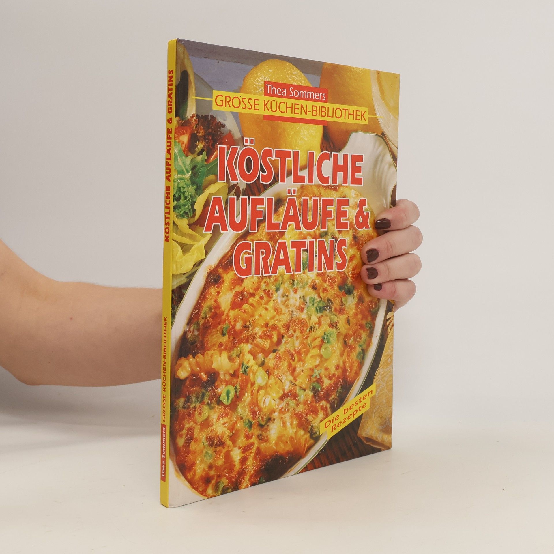 Thea Sommer Köstliche Aufläufe & Gratins