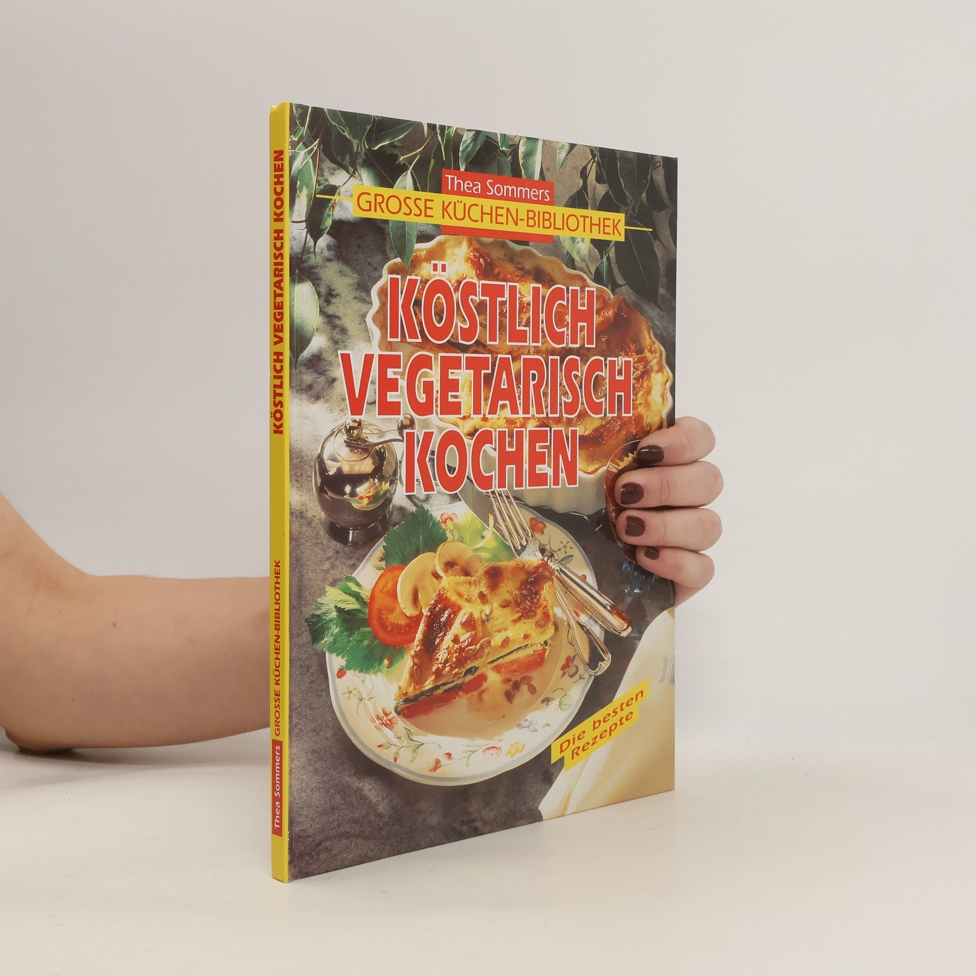 Thea Sommer Köstlich vegetarisch kochen