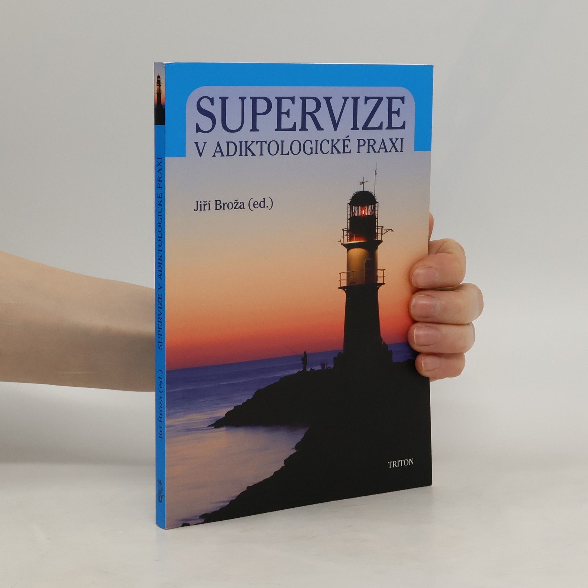 Jiří Broža Supervize v adiktologické praxi