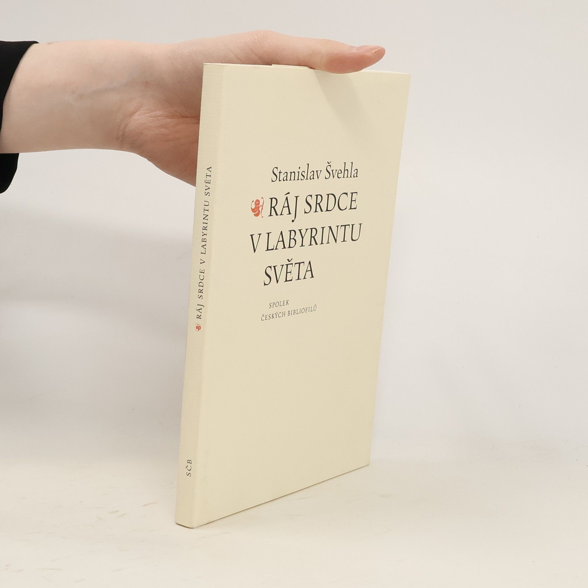 Stanislav Švehla Ráj srdce v labyrintu světa