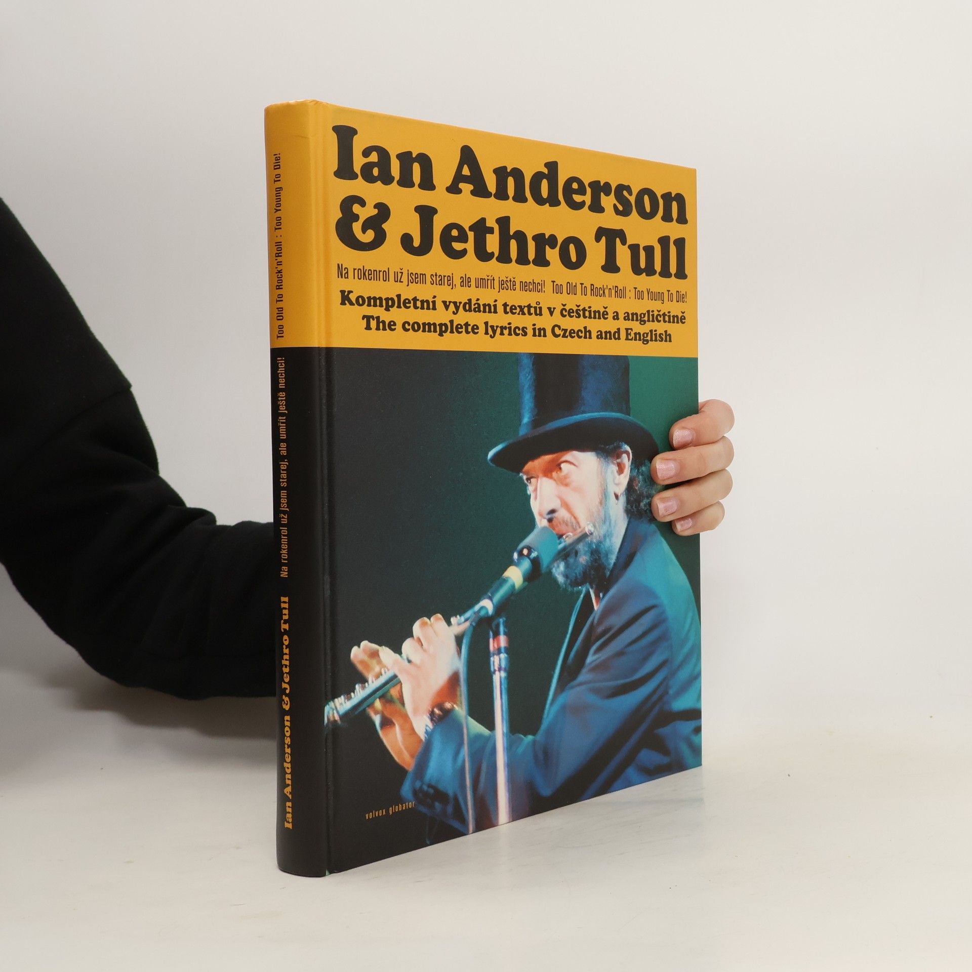 Ian Anderson Ian Anderson & Jethro Tull: Na rokenrol už jsem starej, ale umřít ještě nechci!