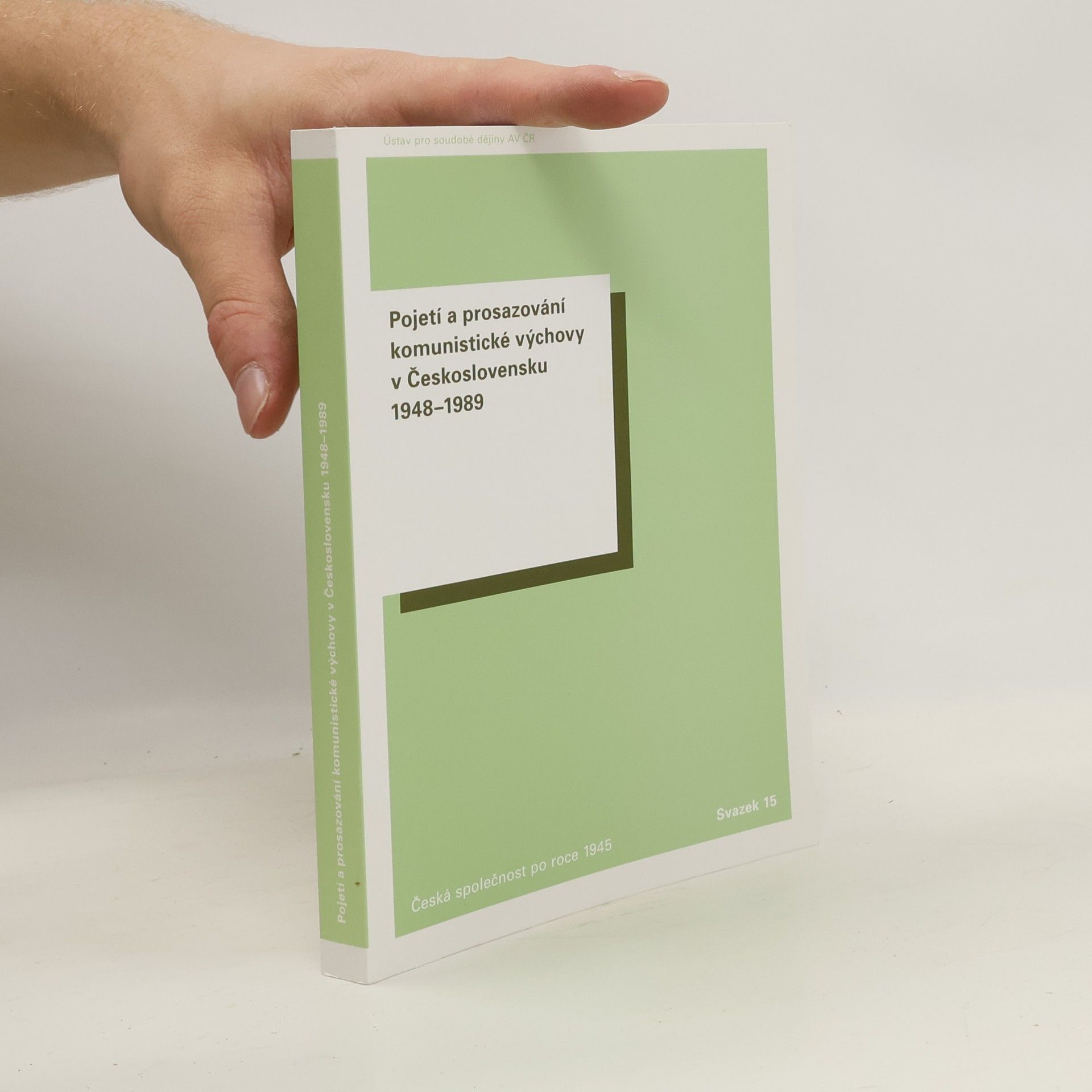 Pavlína Kourová Formánková Pojetí a prosazování komunistické výchovy v Československu 1948–1989