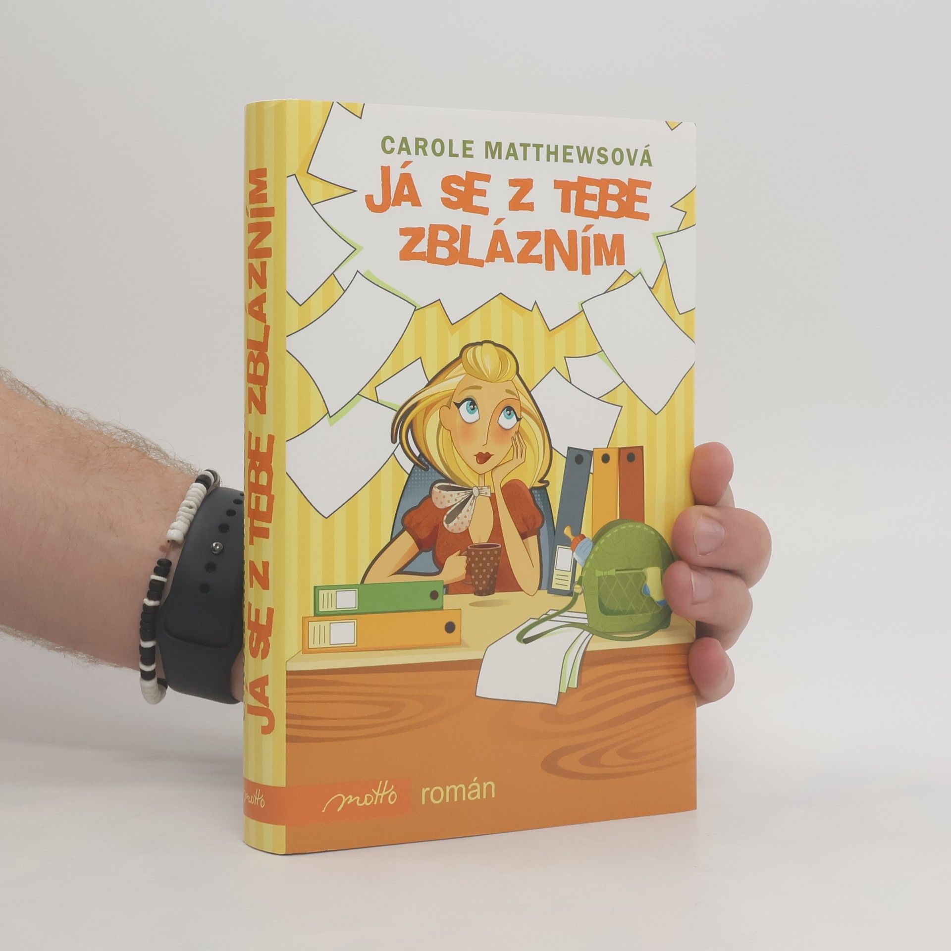 Carole Matthews Já se z tebe zblázním