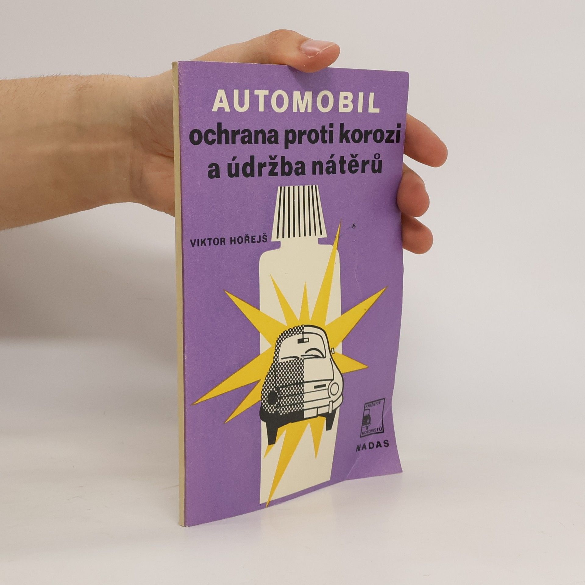 Viktor Horejš Automobil. Ochrana proti korozi a údržba nátěrů