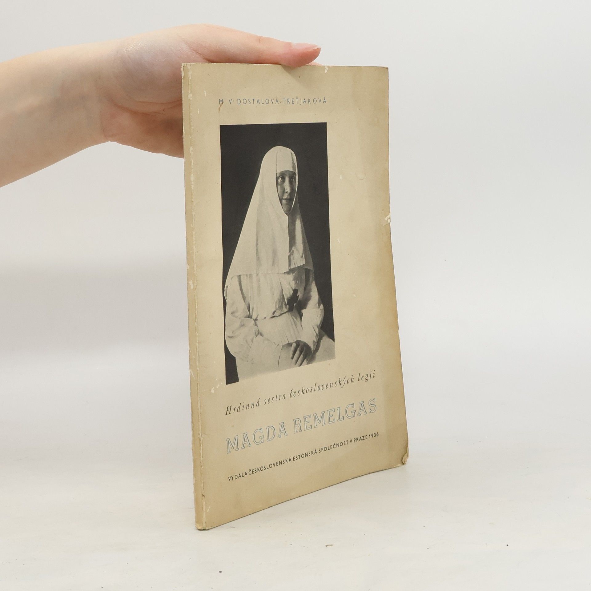 Kolektiv autorů Hrdinná sestra československých legií Magda Remelgas