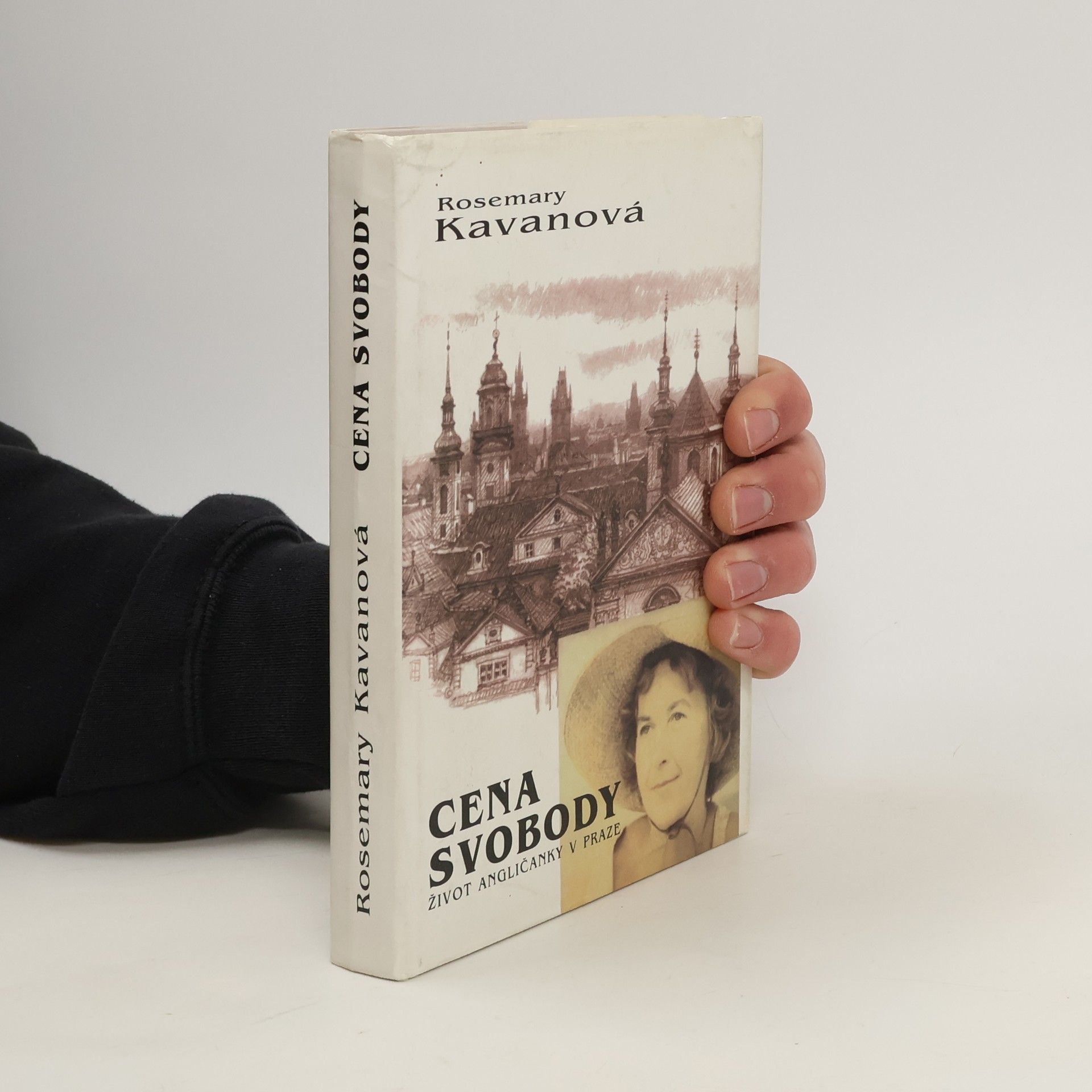 Rosemary Kavan Cena svobody. Život Angličanky v Praze